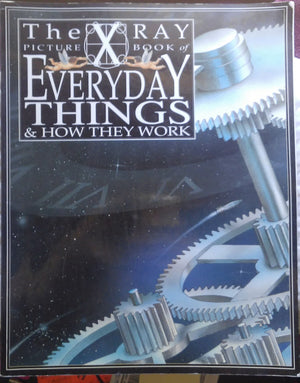 Everyday Things & How They Work (XRay Picture Books),Used