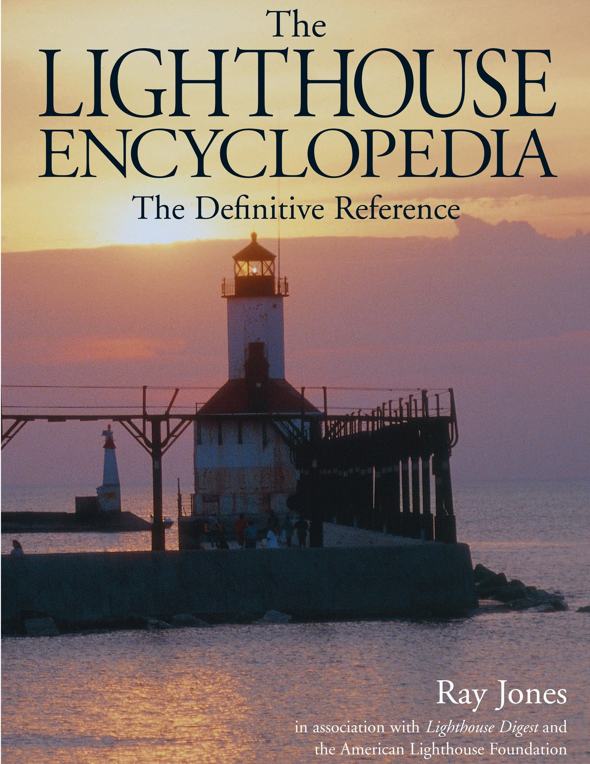 The Lighthouse Encyclopedia: The Definitive Reference (Lighthouse Series),Used