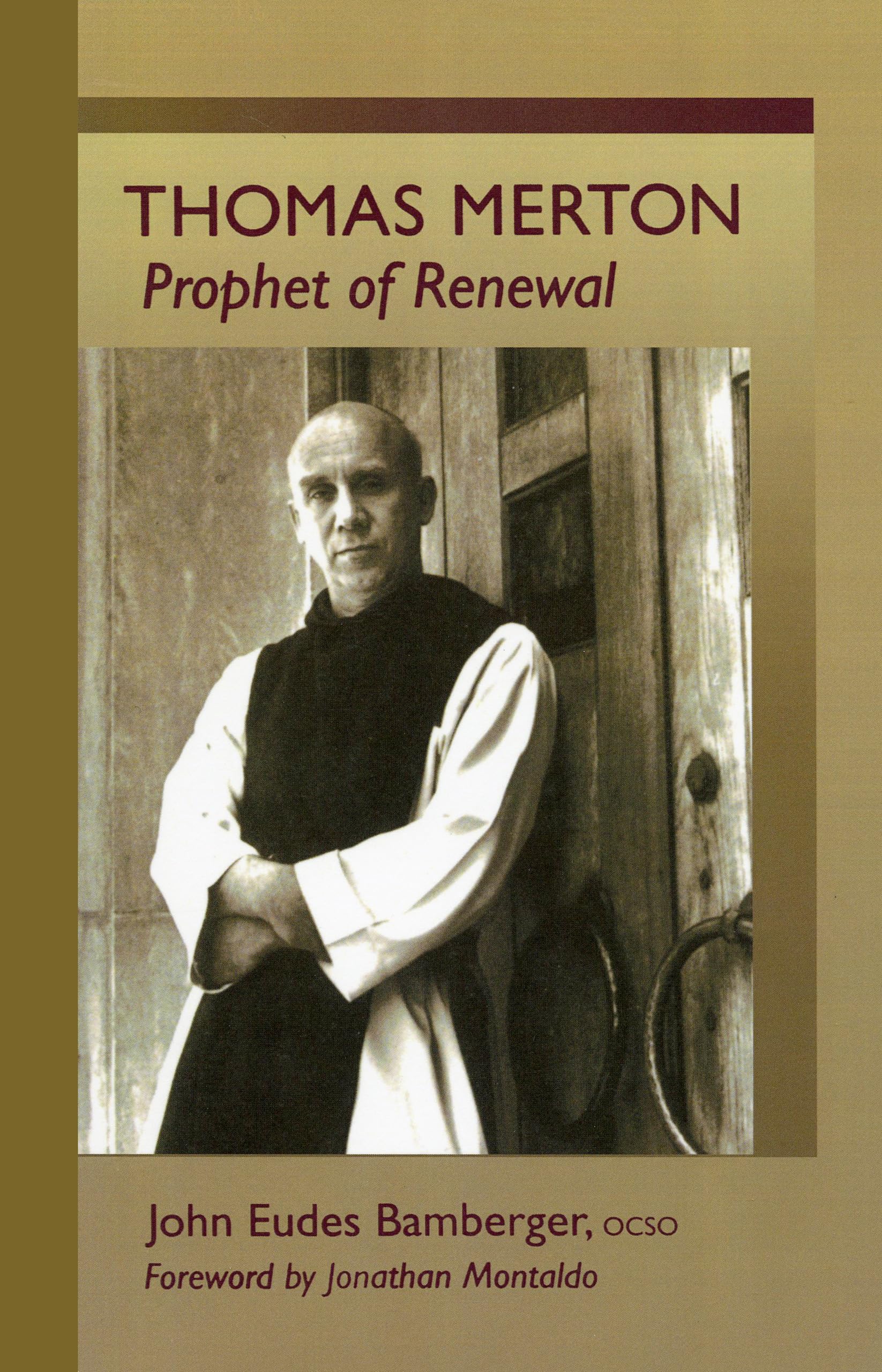 Thomas Merton: Prophet of Renewal (Volume 4) (Monastic Wisdom Series),Used