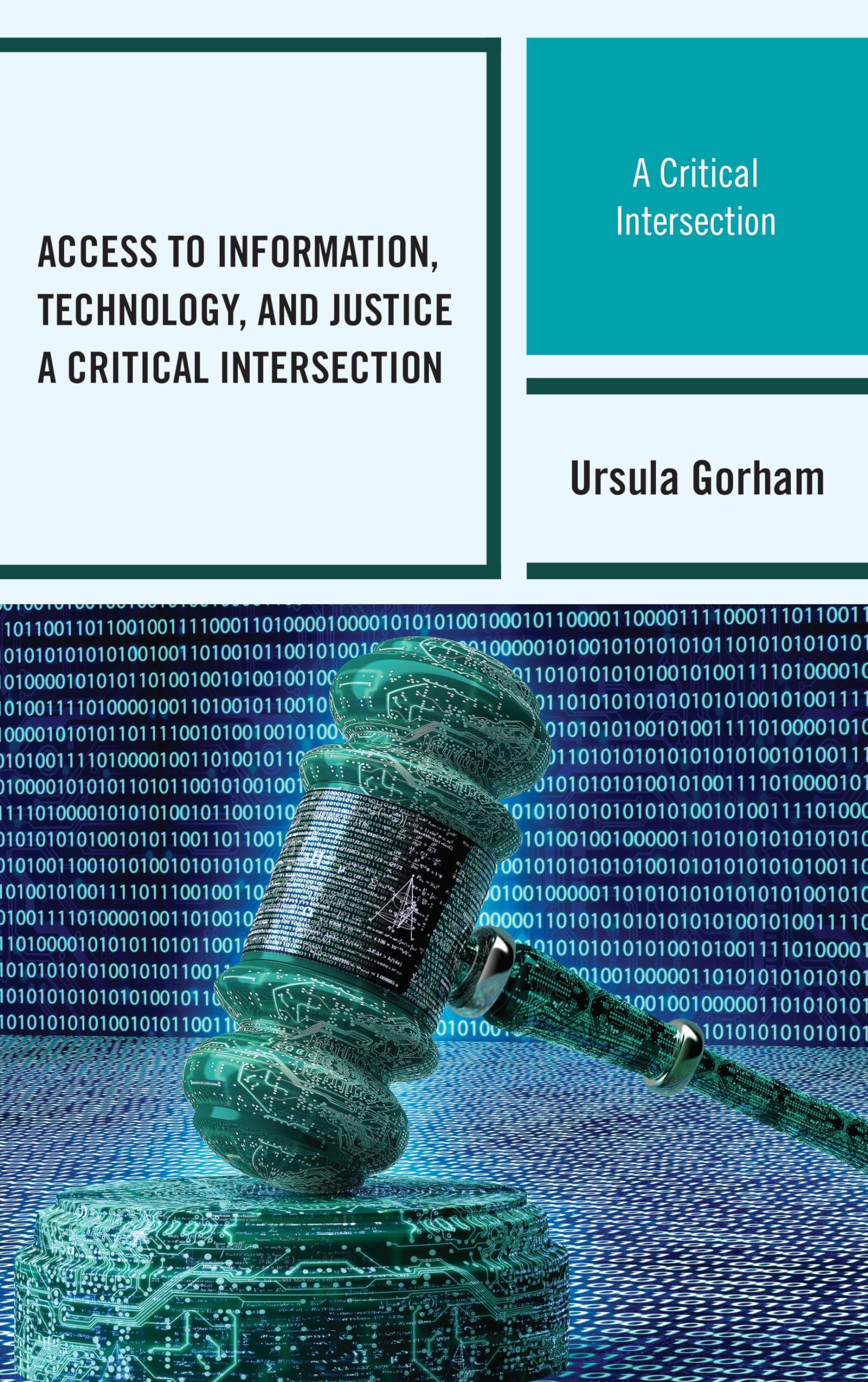 Access to Information, Technology, and Justice: A Critical Intersection (Beta Phi Mu Scholars Series),Used