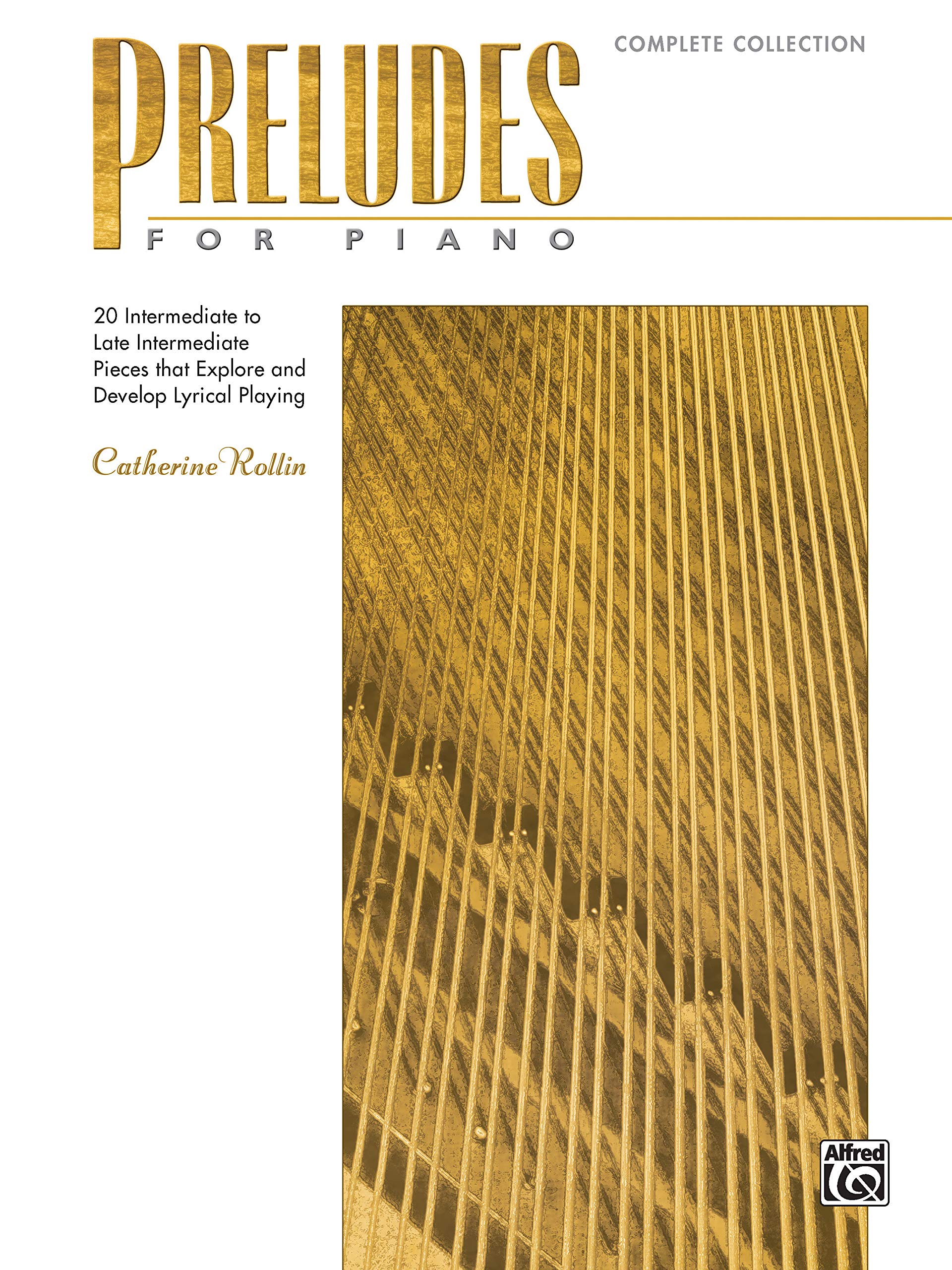 Preludes for Piano  Complete Collection: 20 Intermediate to Late Intermediate Pieces that Explore and Develop Lyrical Playing,Used