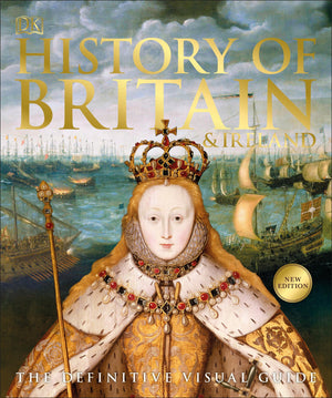 History of Britain and Ireland: The Definitive Visual Guide (DK Definitive Visual Histories),Used