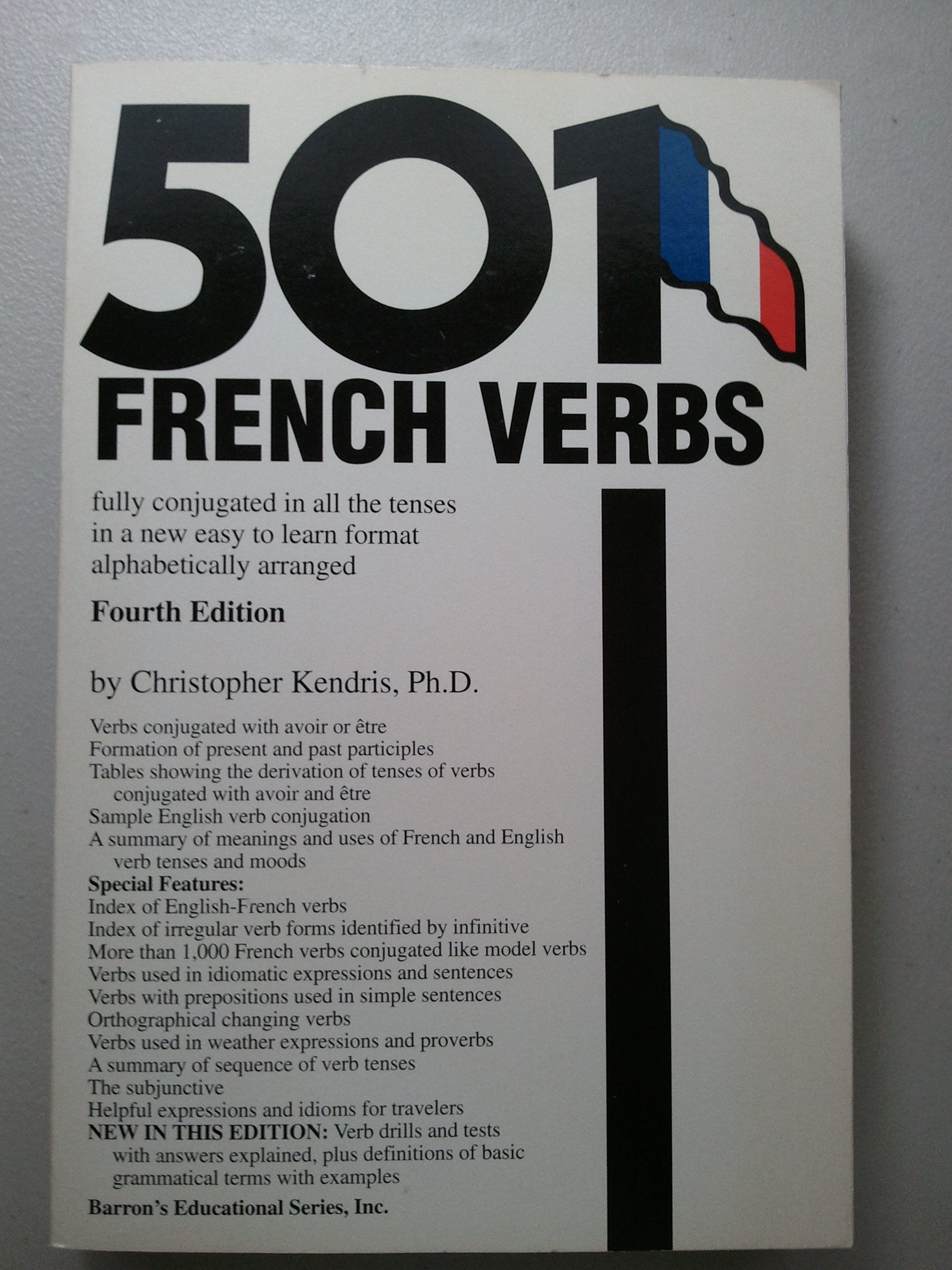 501 French Verbs: Fully Conjugated in All the Tenses in a New EasyToLearn Format Alphabetically Arranged (English and French E,Used