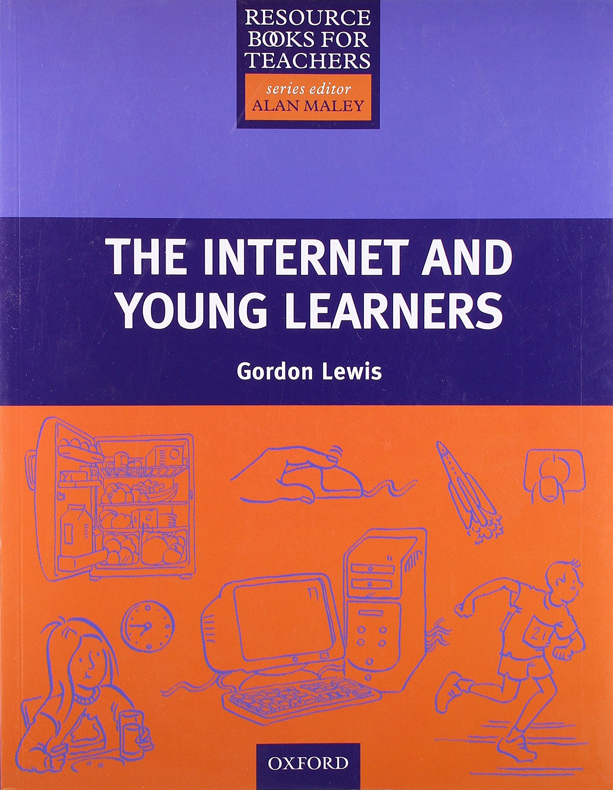 The Internet and Young Learners (Resource Books for Teachers),Used
