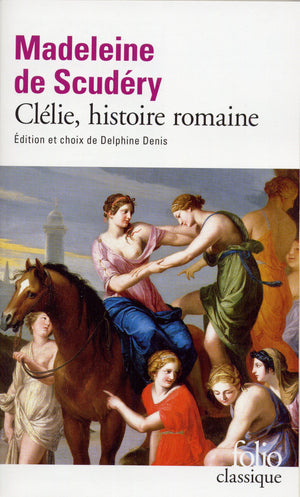 Clelie, Histoire Romaine (Folio (Gallimard)) (French Edition),Used