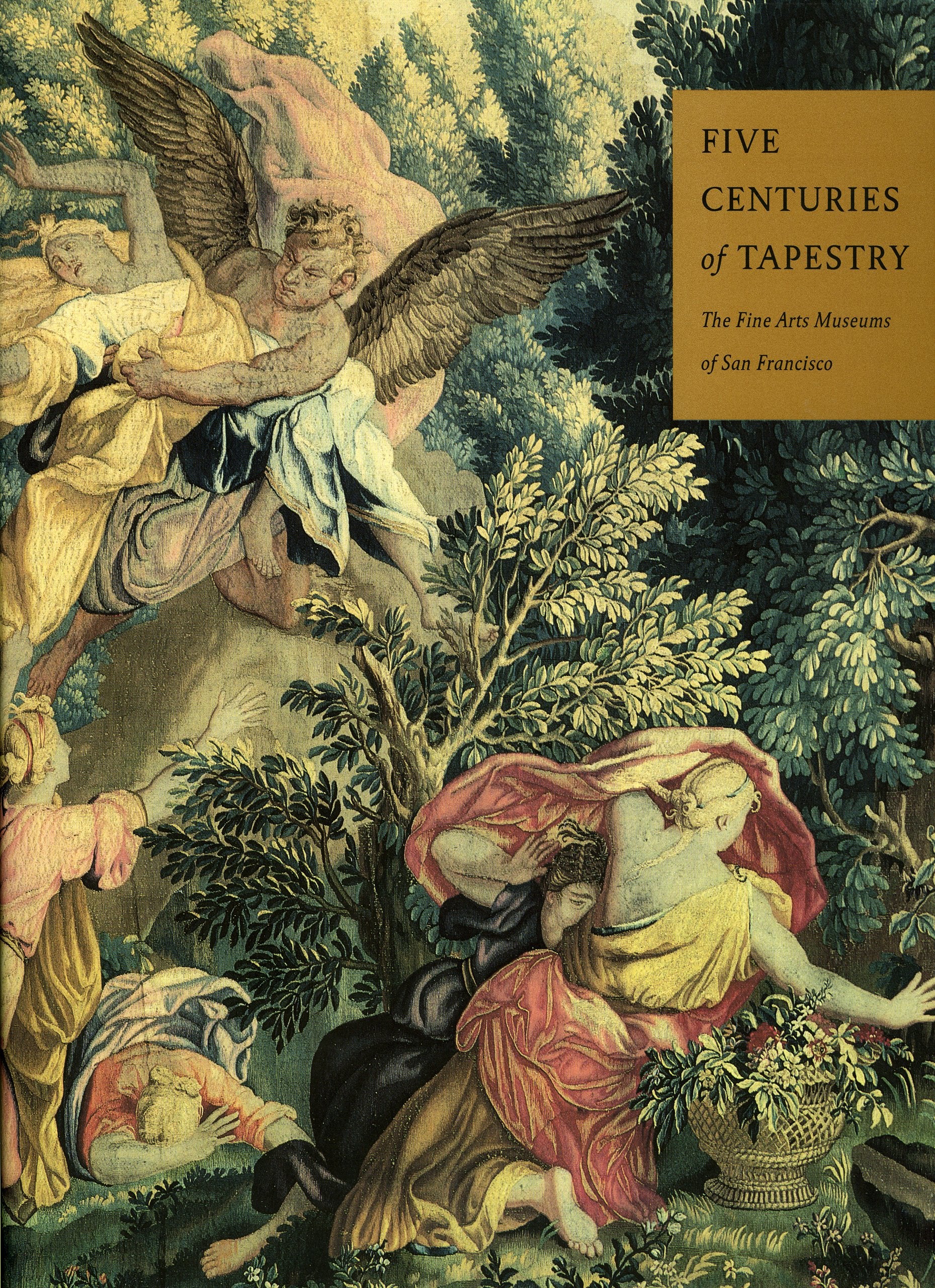 Five Centuries Of Tapestry: From The Fine Arts Museums Of San Francisco,Used
