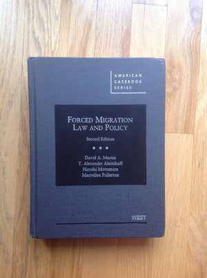 Forced Migration Law and Policy, 2d (American Casebook Series),New