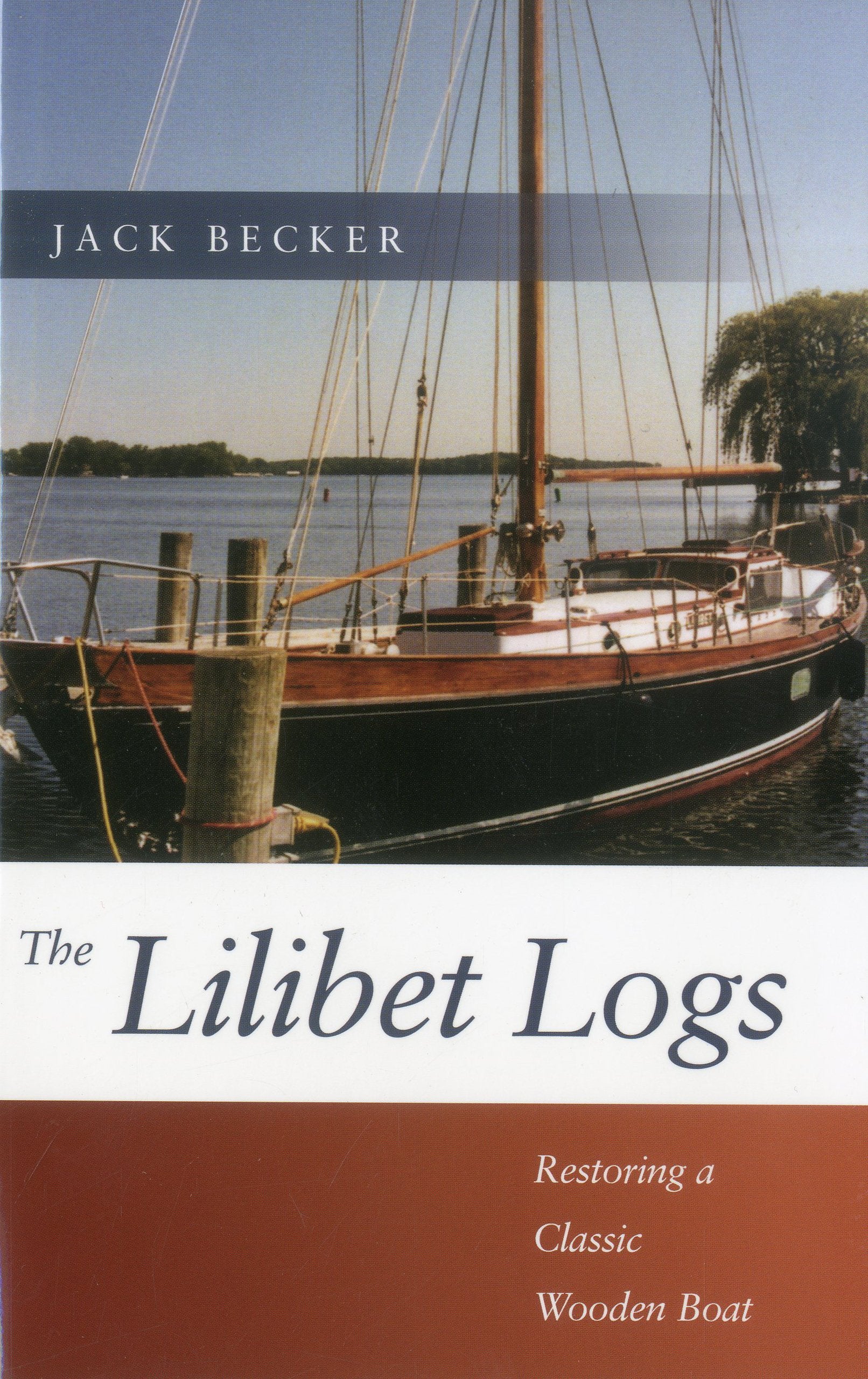 Lilibet Logs: Restoring a Classic Wooden Boat,Used