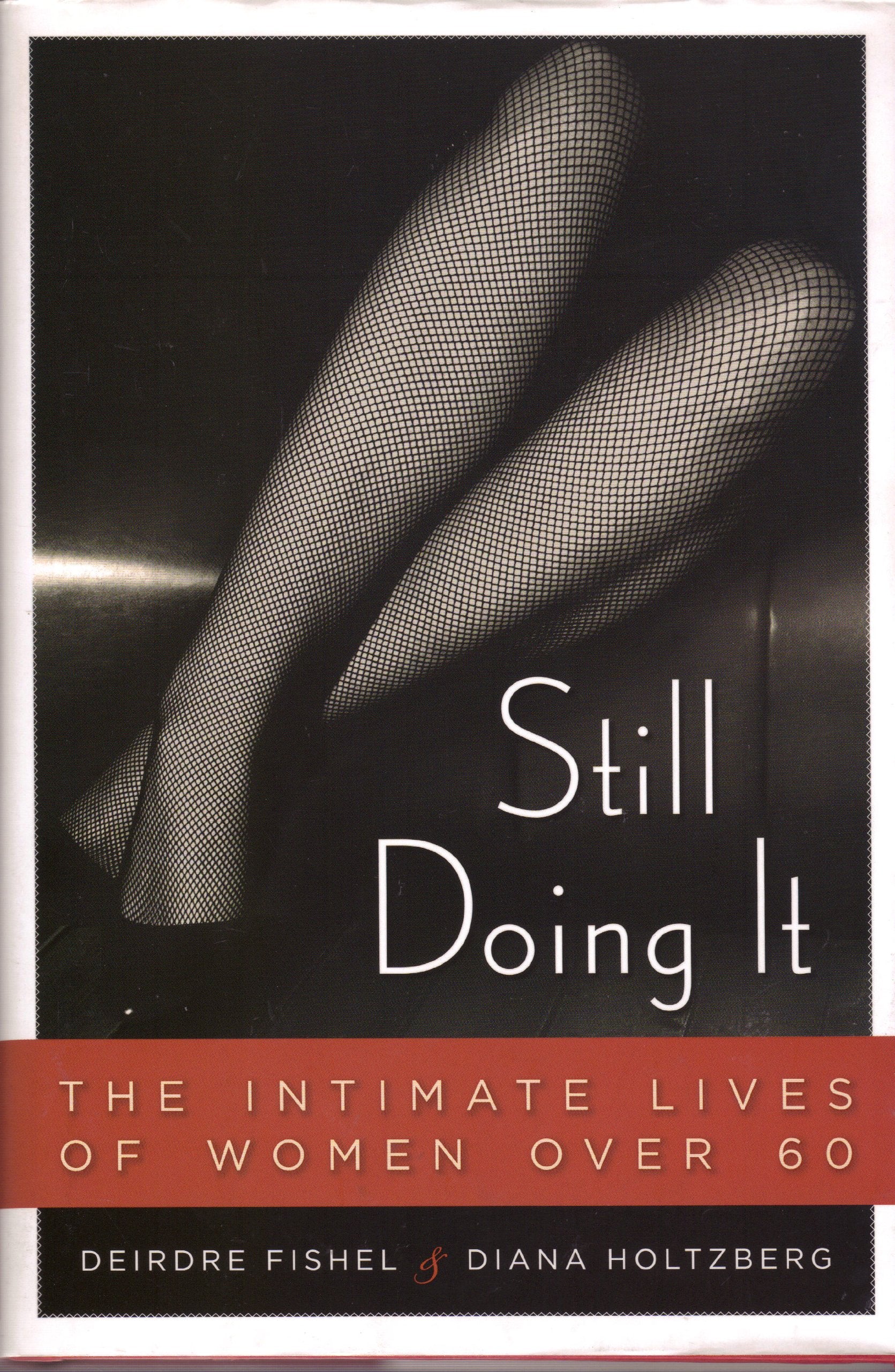 Still Doing It: The Intimate Lives of Women Over 60,New