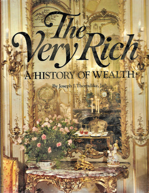 The Very Rich: A History of Wealth,Used