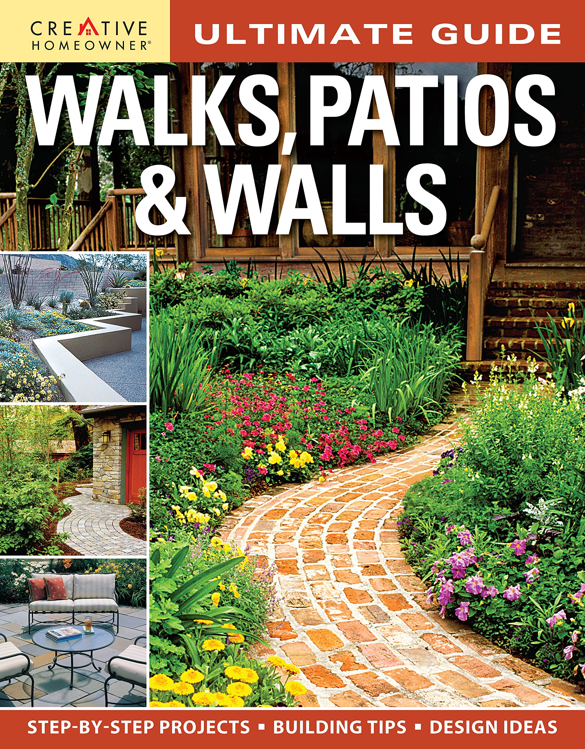 Ultimate Guide: Walks, Patios & Walls (Creative Homeowner) Design Ideas with StepbyStep DIY Instructions and More Than 500 Pho,Used