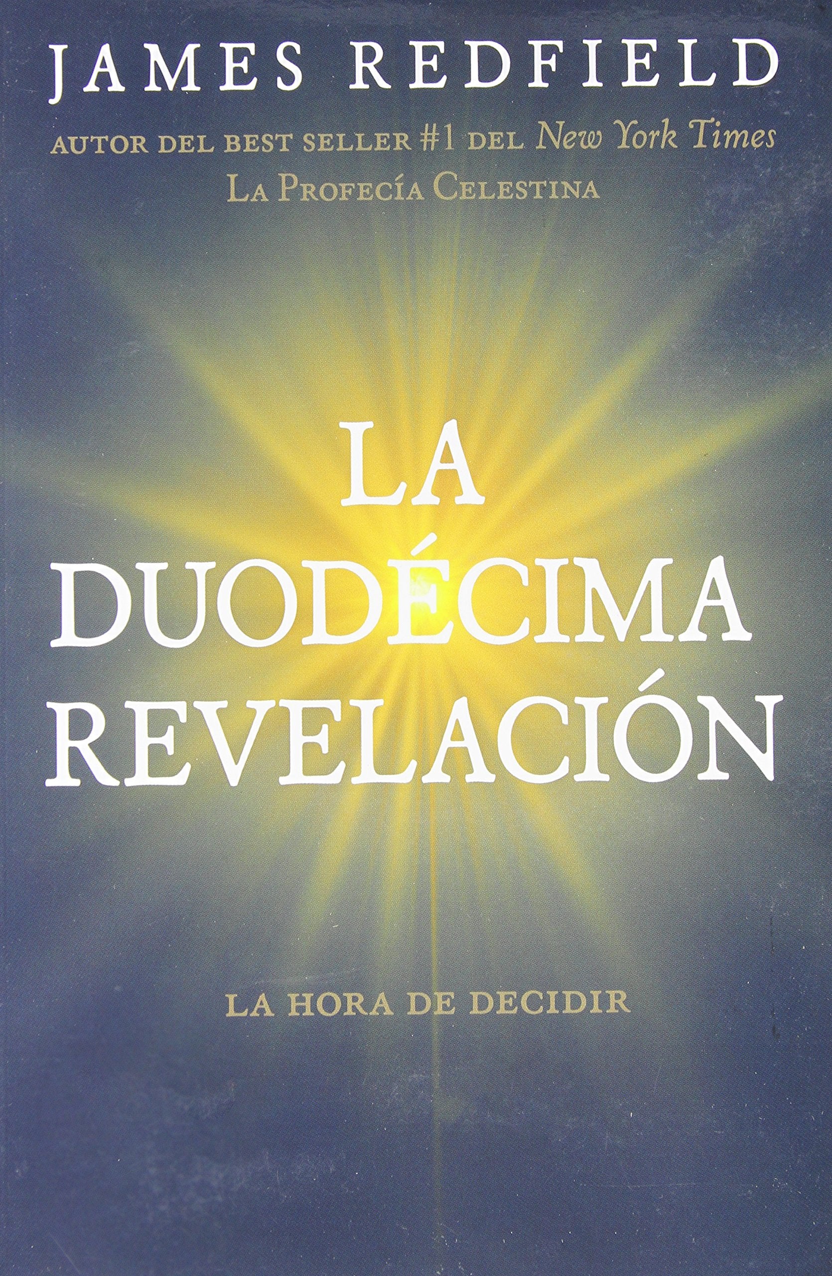 La duodecima revelacion (The Twelfth Insigth: The Hour of Decision) (Spanish Edition),Used