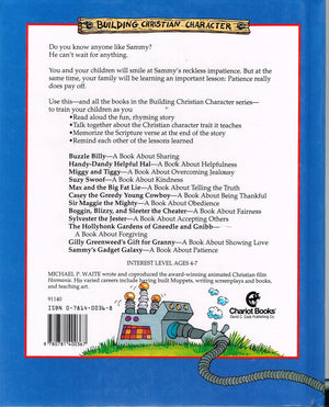 Sammy's Gadget Galaxy: A Book About Patience (Building Christian Character),Used