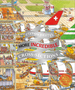 Stephen Biestys More Incredible Crosssections (DK Stephen Biesty CrossSections)