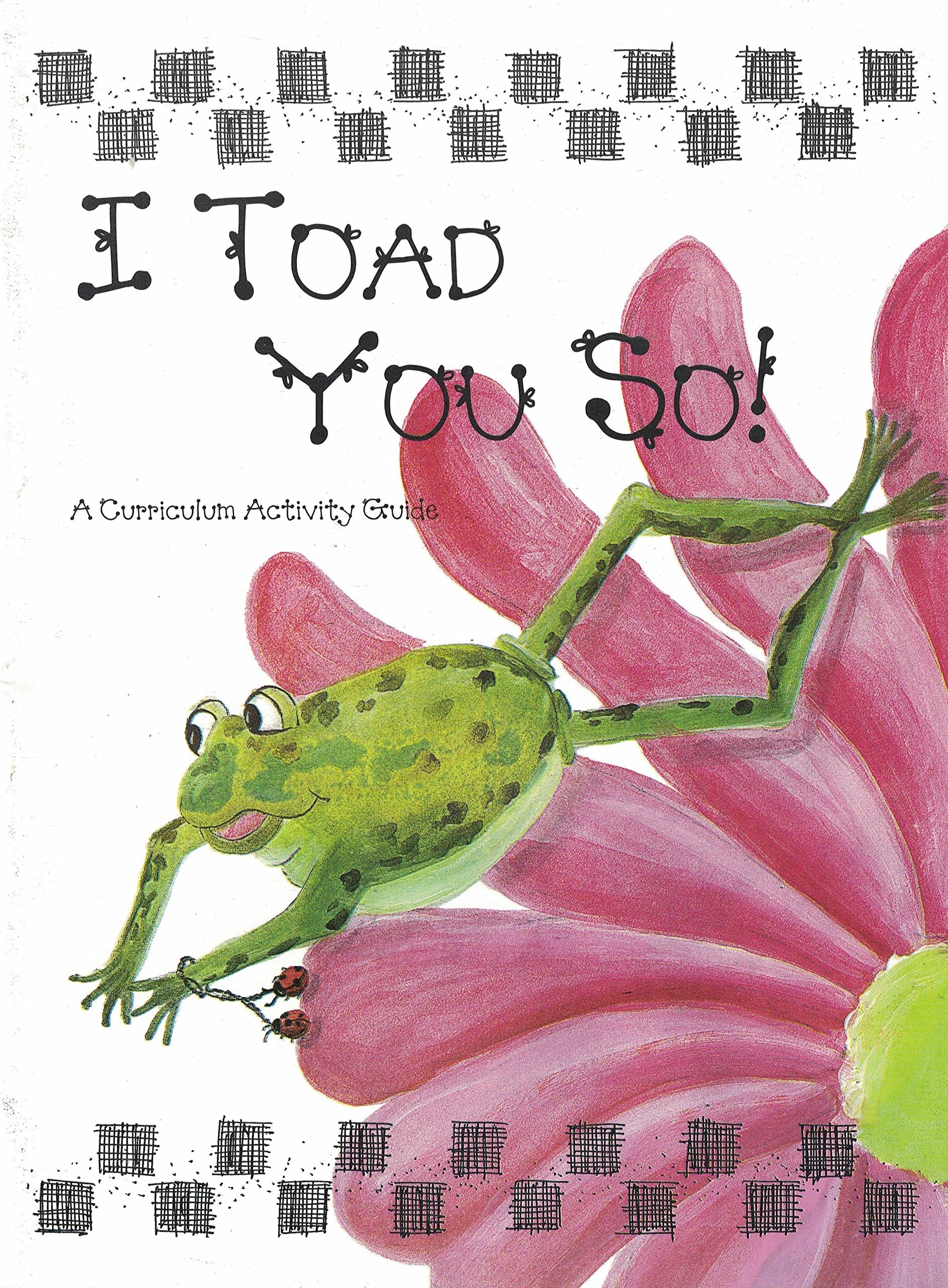 I Toad You So: Riddles About Frogs and Toads,Used