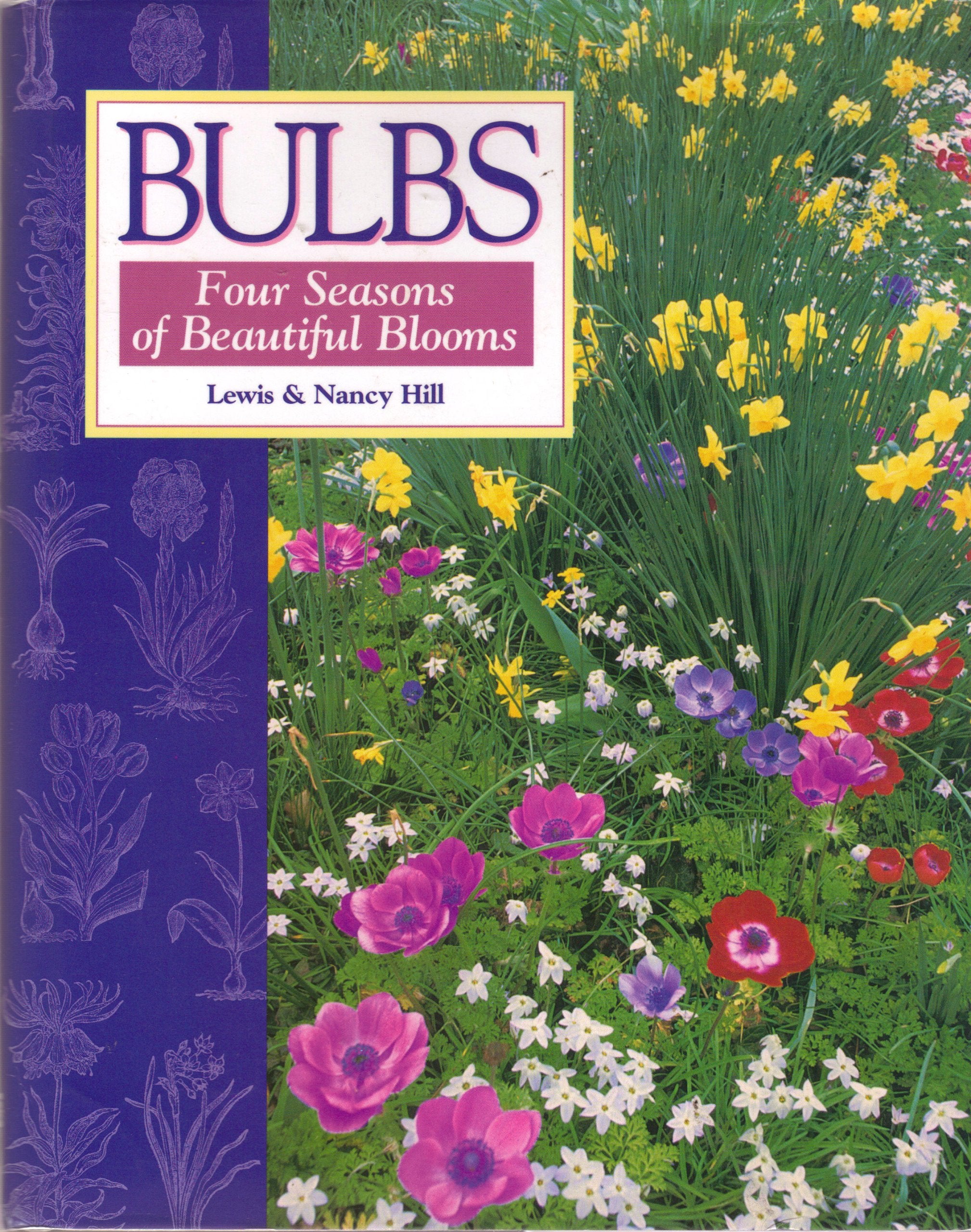 Bulbs: Four Seasons of Beautiful Blooms,Used