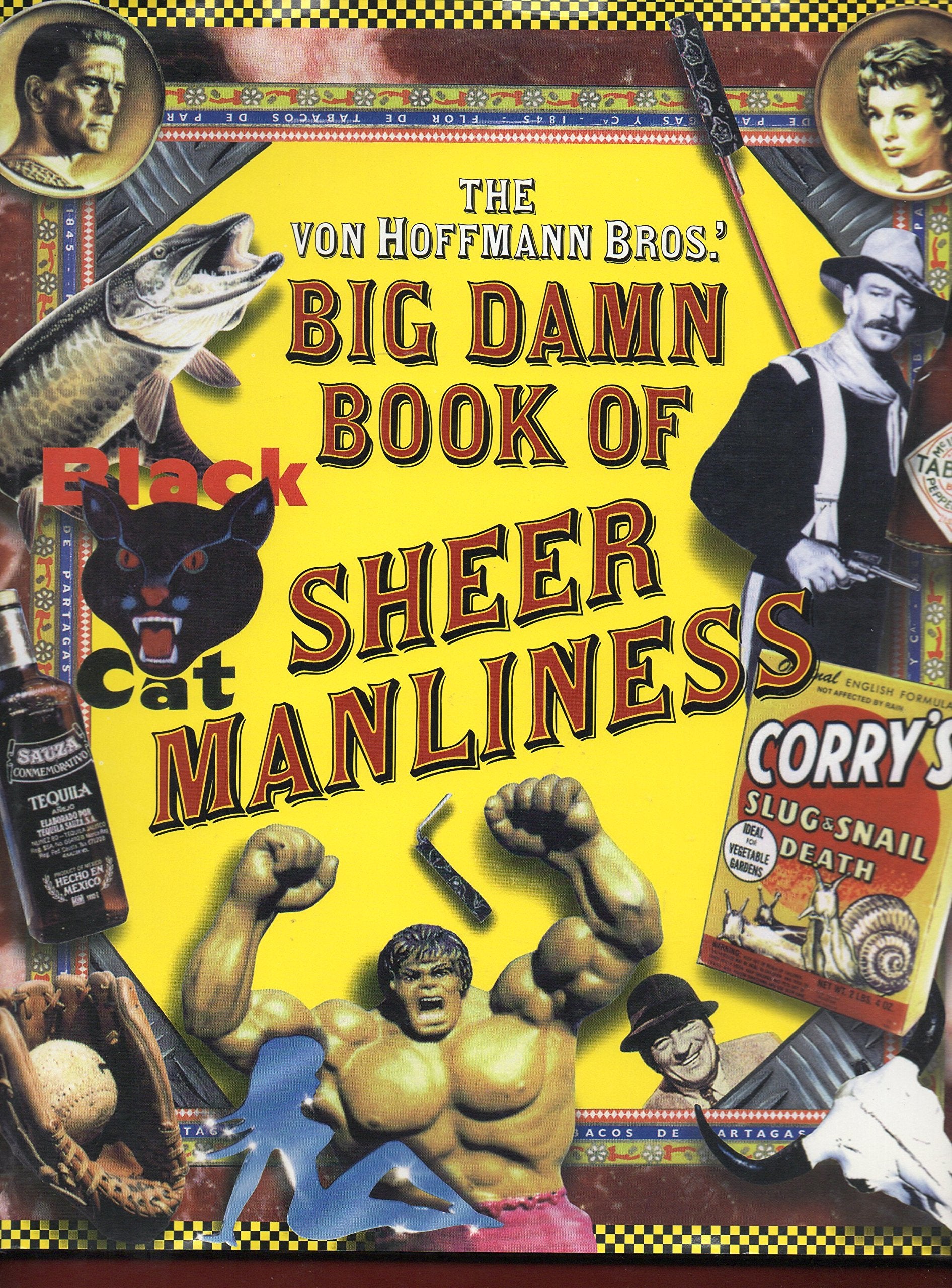 The Von Hoffmann Bros.' Big Damn Book of Sheer Manliness,Used