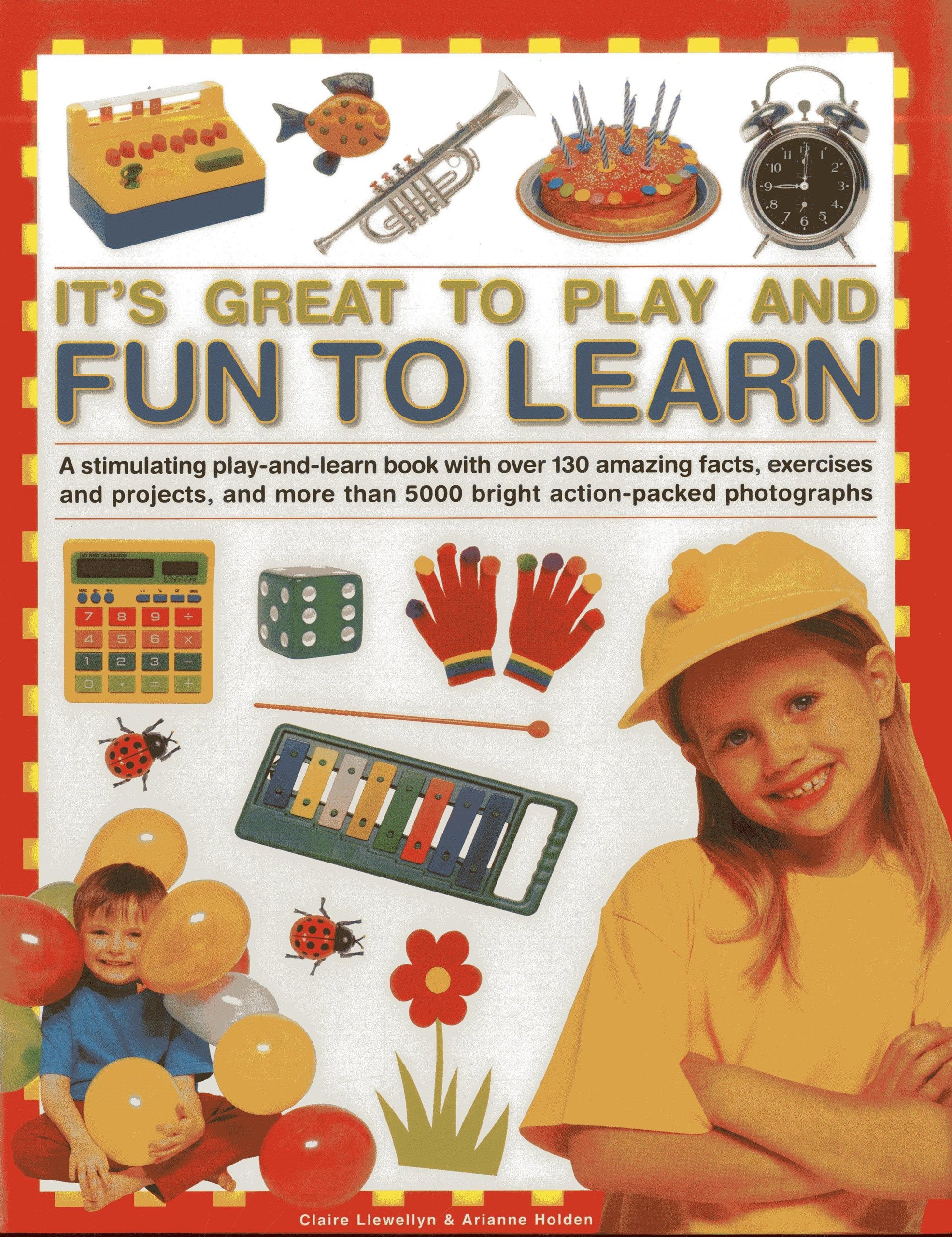 It'S Great To Play And Fun To Learn: A Stimulating Playandlearn Book With Over 130 Amazing Facts, Exercises And Projects, And ,Used