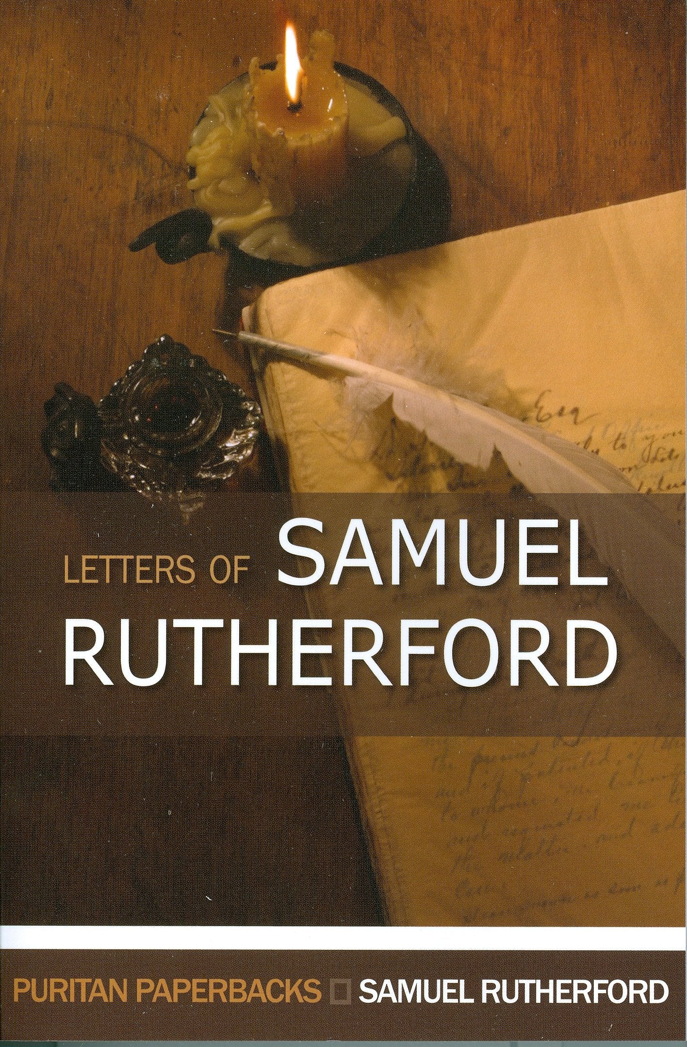 The Letters of Samuel Rutherford (Puritan Paperbacks),New