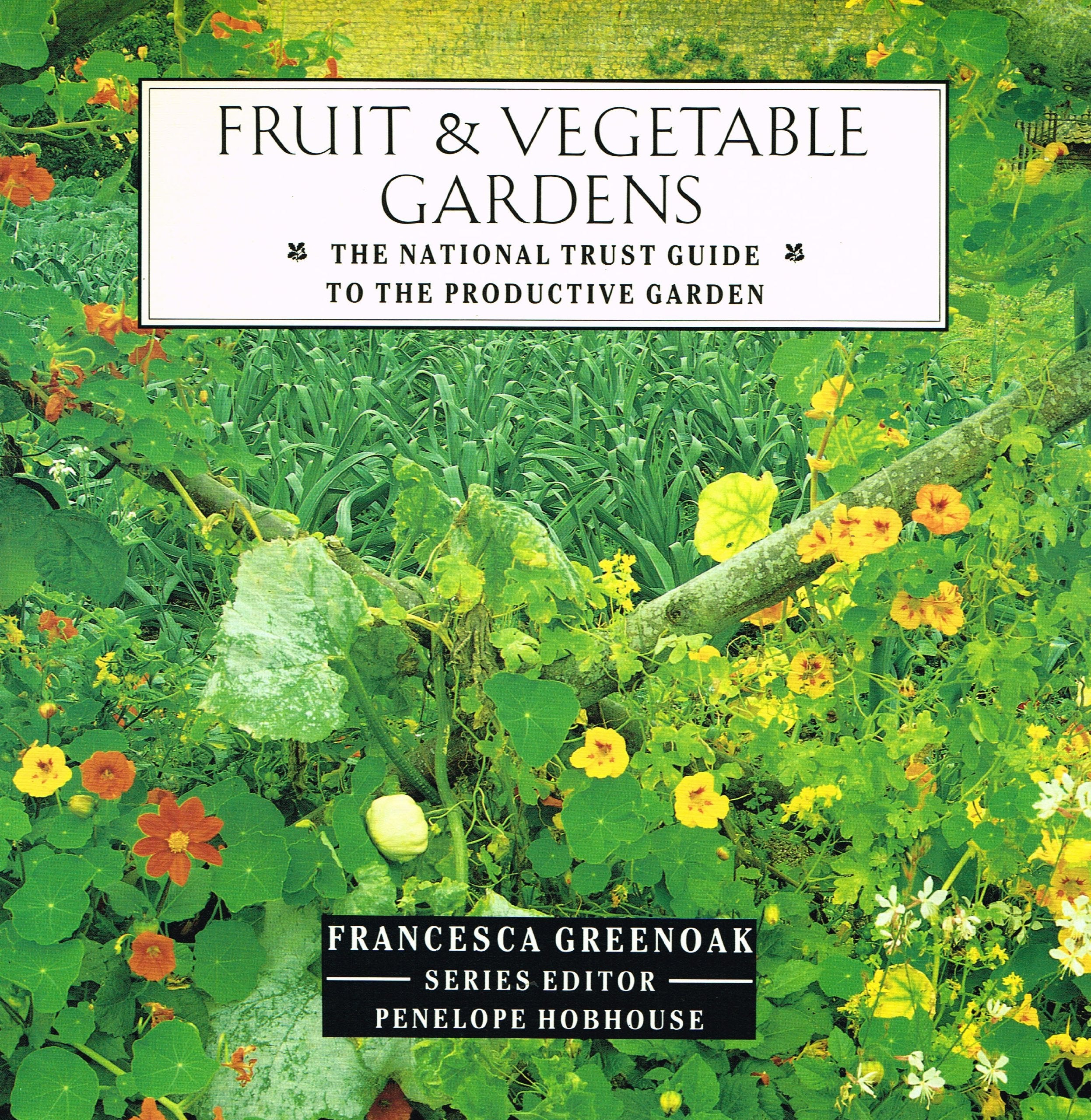 Fruit and Vegetable Gardens: The National Trust Guide to the Productive Garden,Used