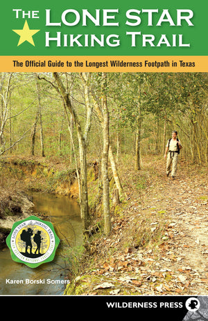 The Lone Star Hiking Trail: The Official Guide to the Longest Wilderness Footpath in Texas,Used
