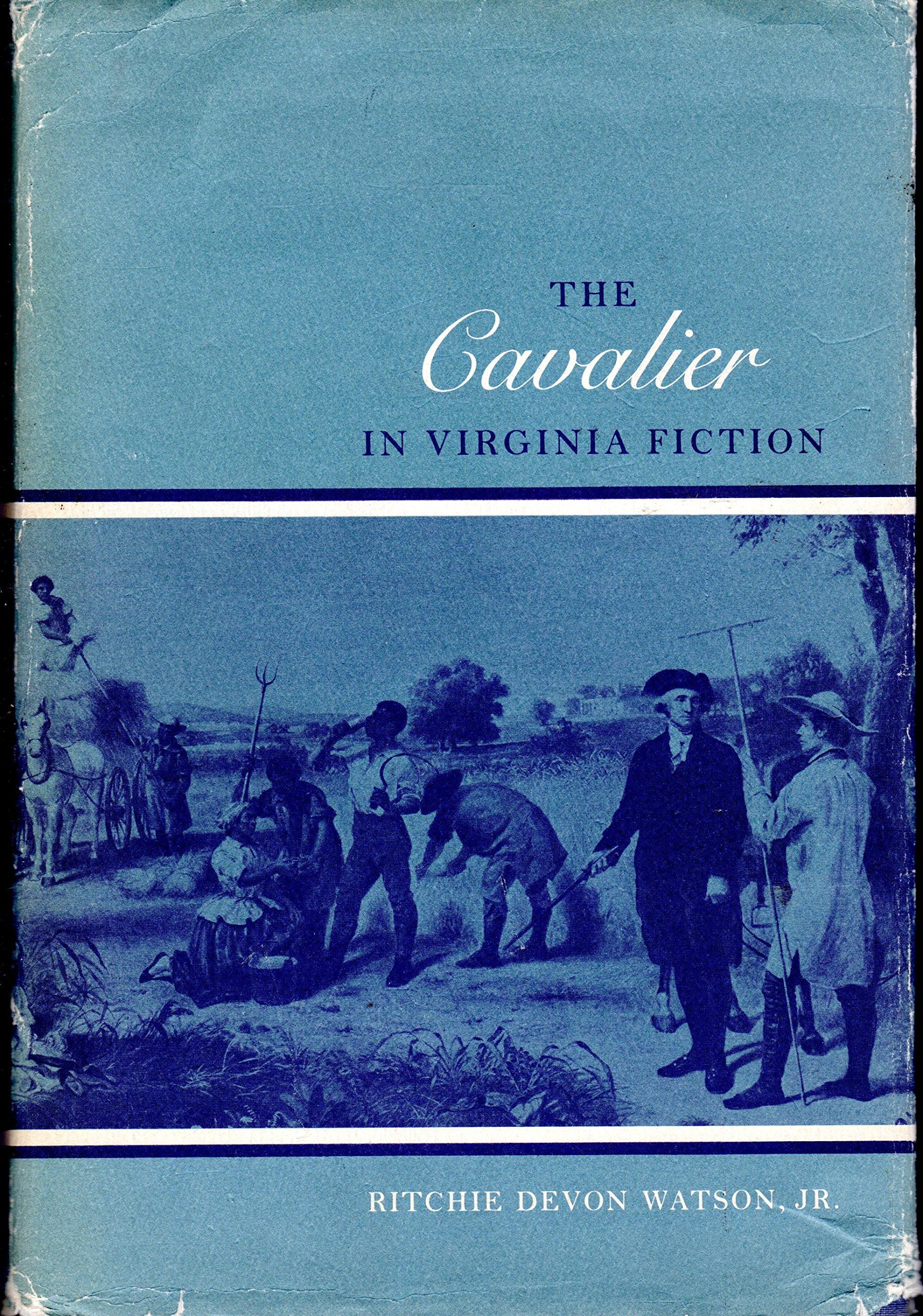 The Cavalier In Virginia Fiction (Southern Literary Studies),Used