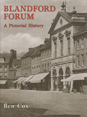 Blandford Forum: A Pictorial History,Used
