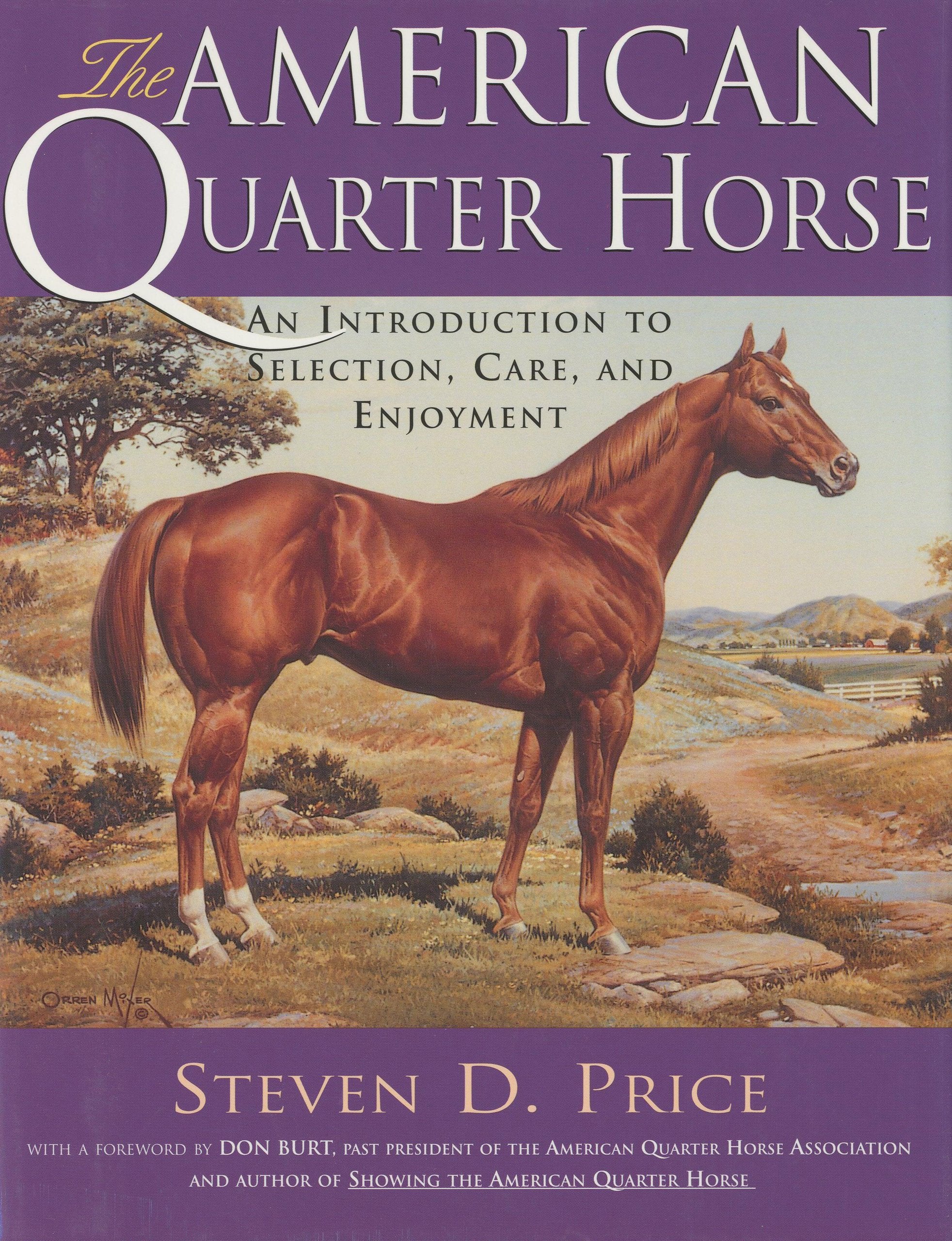 The American Quarter Horse: An Introduction To Selection, Care, And Enjoyment,New