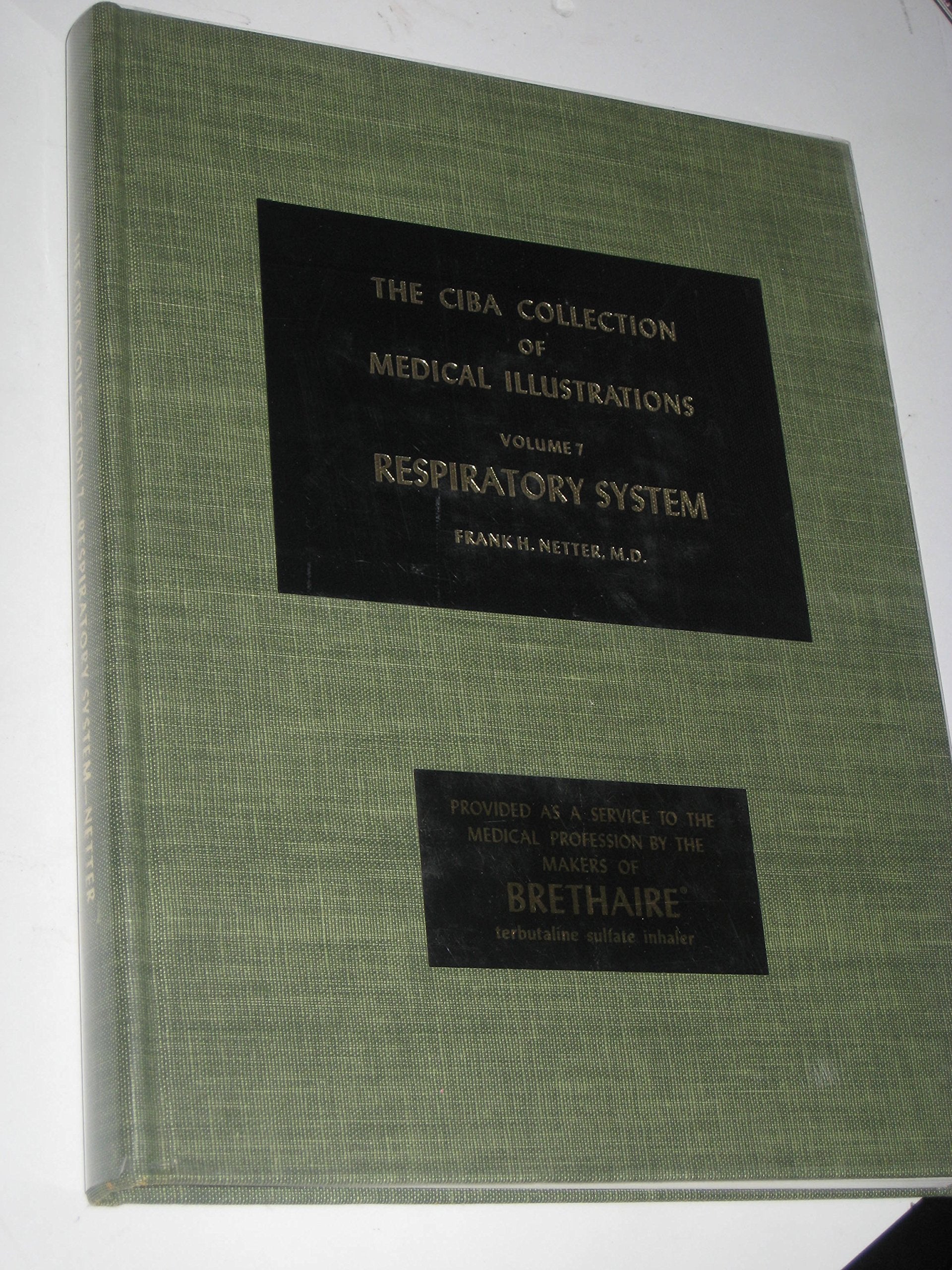 Respiratory System (Ciba Collection Of Medical Illustrations, Vol. 7),New