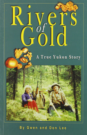Rivers Of Gold: A True Yukon Story,Used