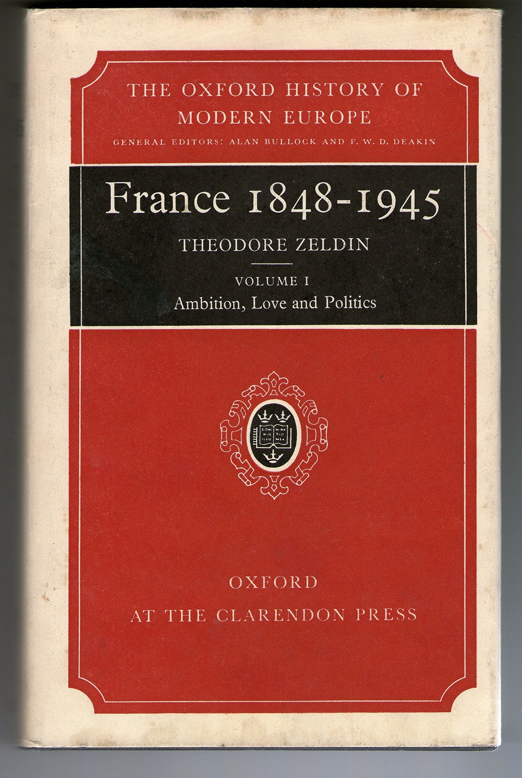 France 18481945, Vol. 1: Ambition, Love, and Politics (Oxford History of Modern Europe),Used