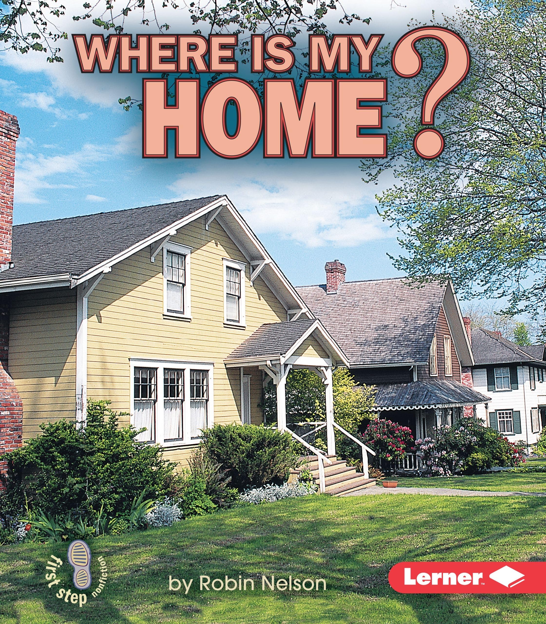 Where Is My Home? (First Step Nonfiction  Where Am I?),Used