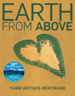 Earth From Above Tenth Anniversary Edition