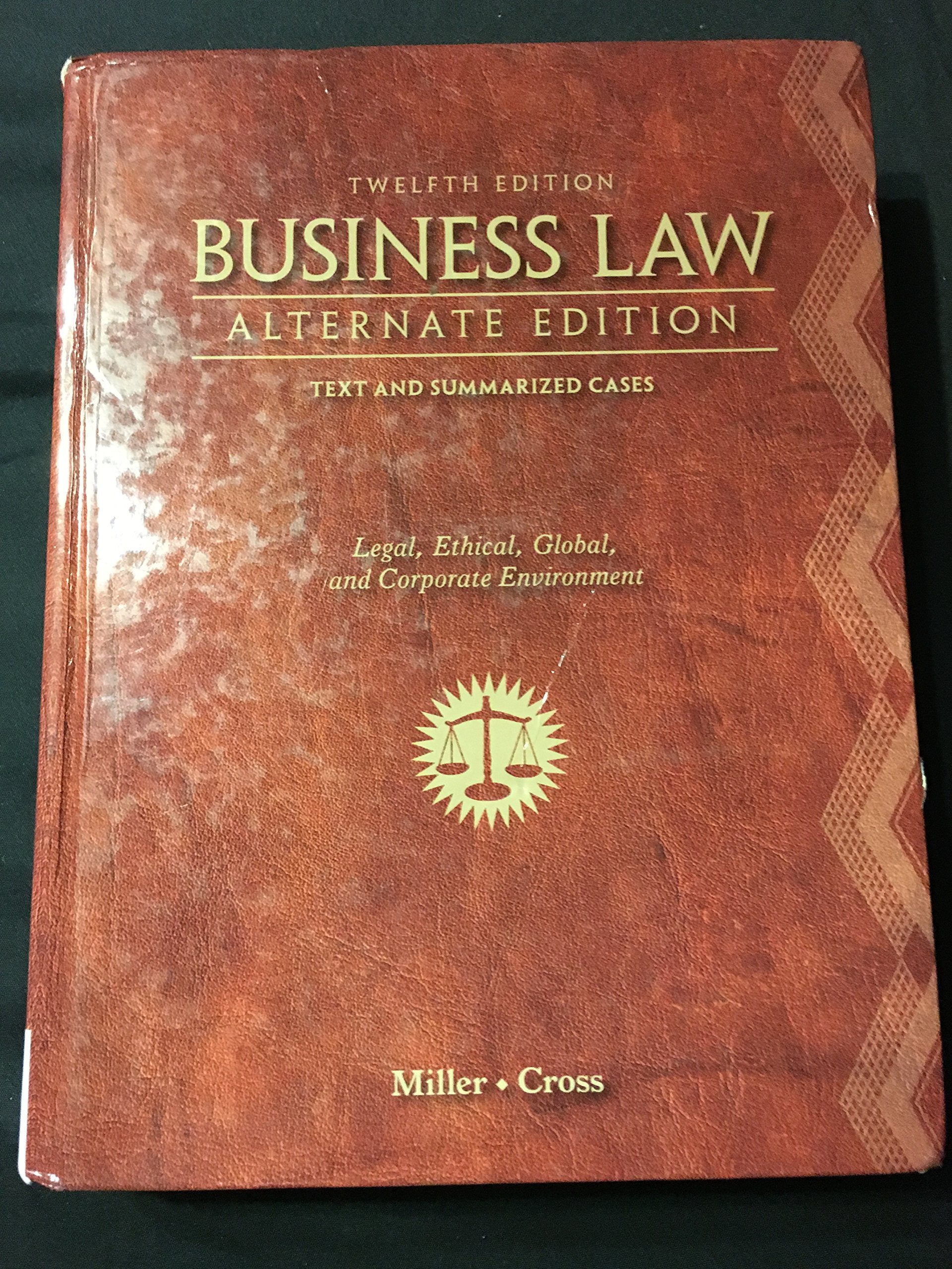 Business Law, Alternate Edition: Text and Summarized Cases,Used