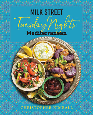 Milk Street: Tuesday Nights Mediterranean: 125 Simple Weeknight Recipes From The World'S Healthiest Cuisine,New