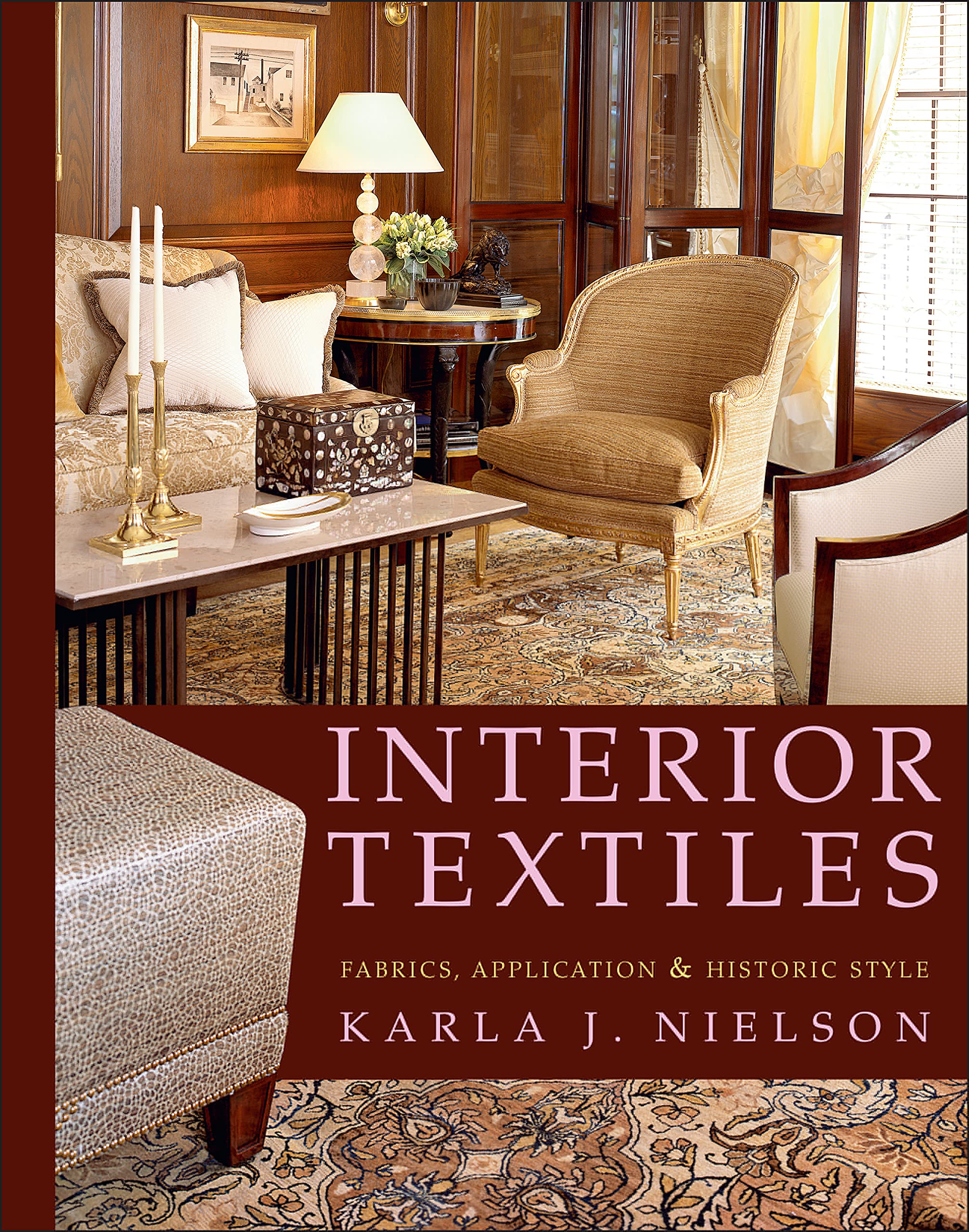 Interior Textiles: Fabrics, Application, and Historic Style,Used