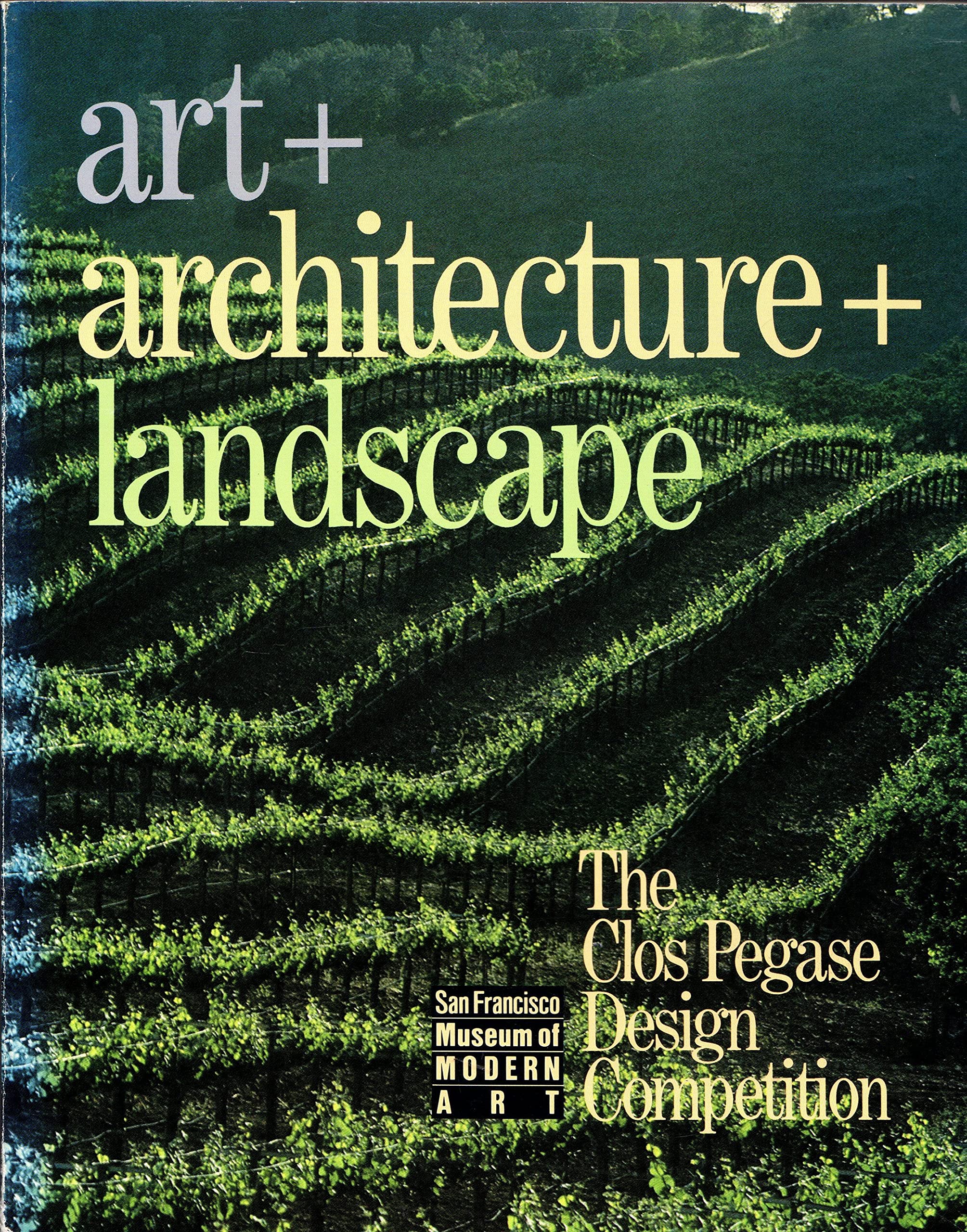 Art + Architecture + Landscape: The Clos Pegase Design Competition,Used