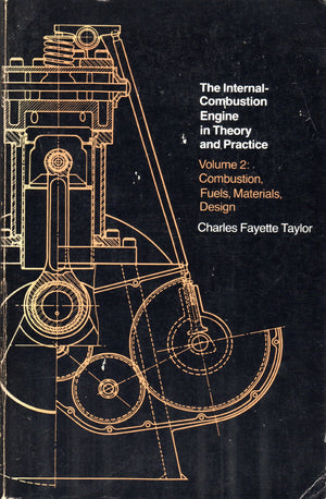 The InternalCombustion Engine in Theory and Practice, Vol. 2: Combustion, Fuels, Materials, Design,Used