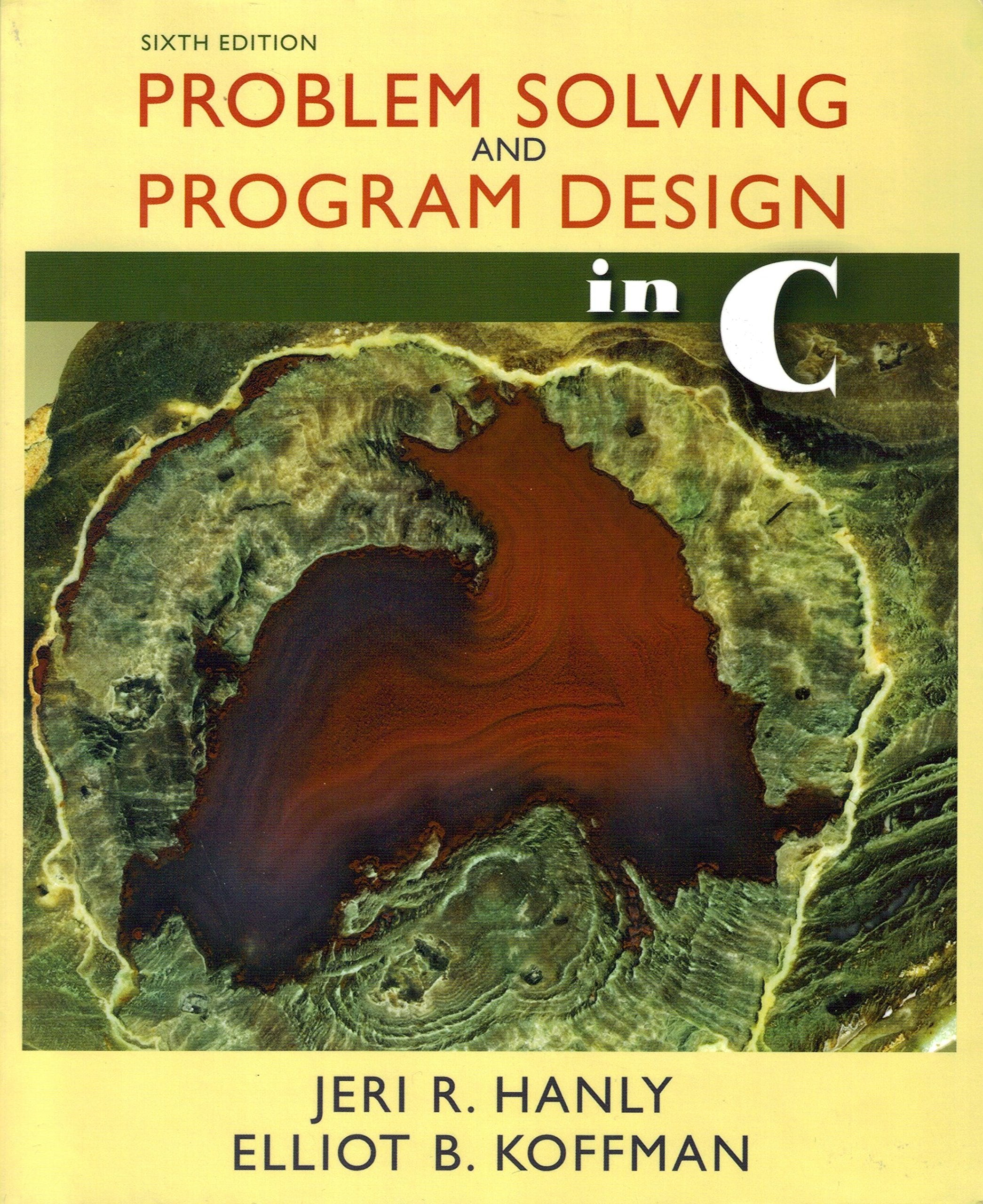 Problem Solving and Program Design in C (6th Edition),Used