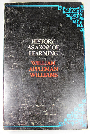 History As a Way of Learning: Articles, Excerpts, and Essays.,Used