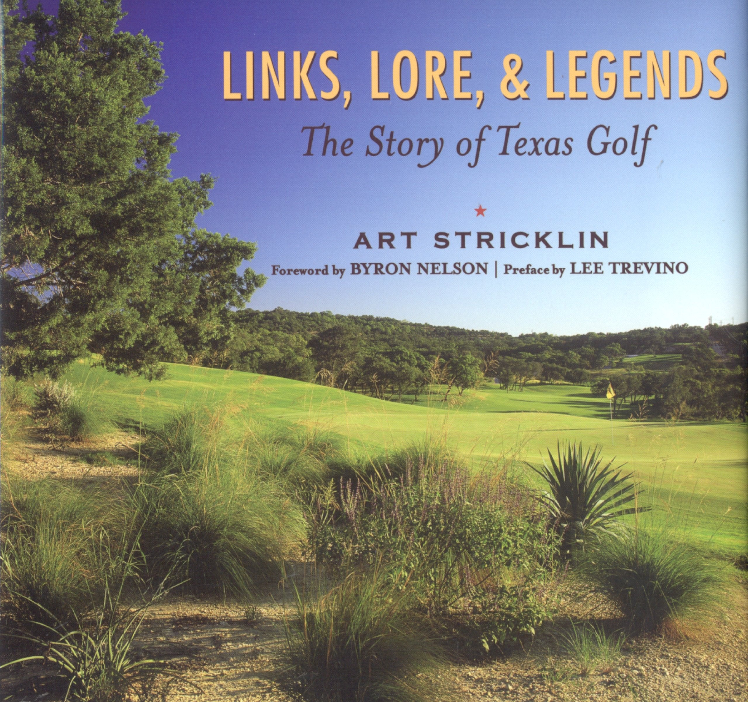 Links, Lore, & Legends: The Story of Texas Golf,Used