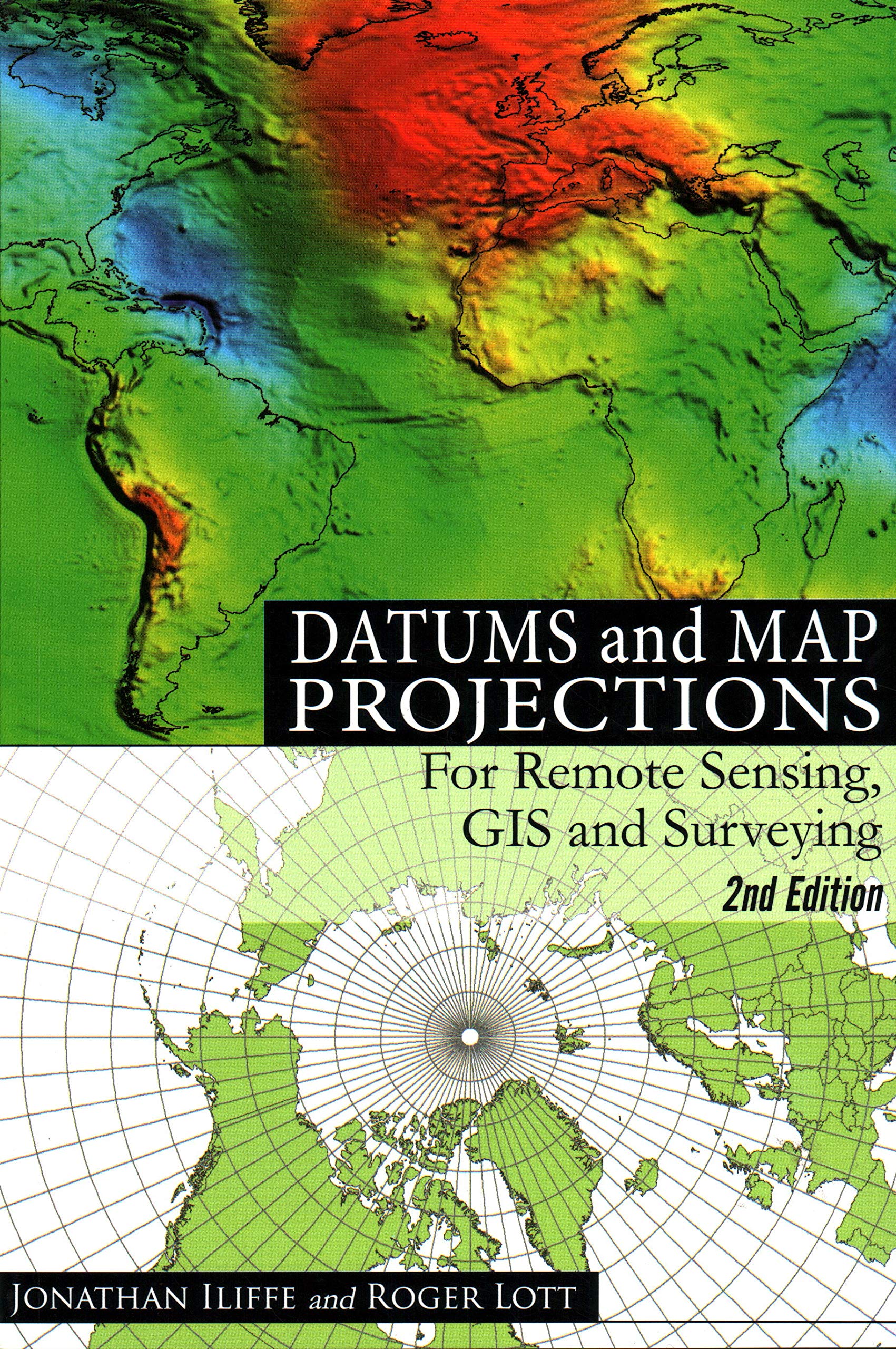 Datums and Map Projections: For Remote Sensing, GIS and Surveying by J.C. Iliffe (2008) Paperback,Used