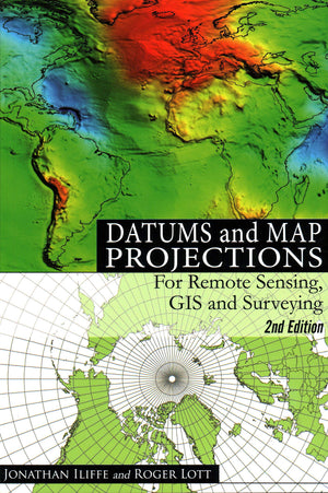 Datums and Map Projections: For Remote Sensing, GIS and Surveying by J.C. Iliffe (2008) Paperback,Used