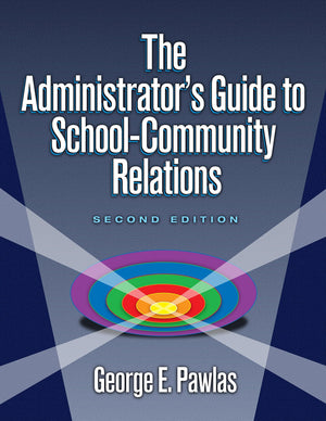 Administrator's Guide to SchoolCommunity Relations, The,New