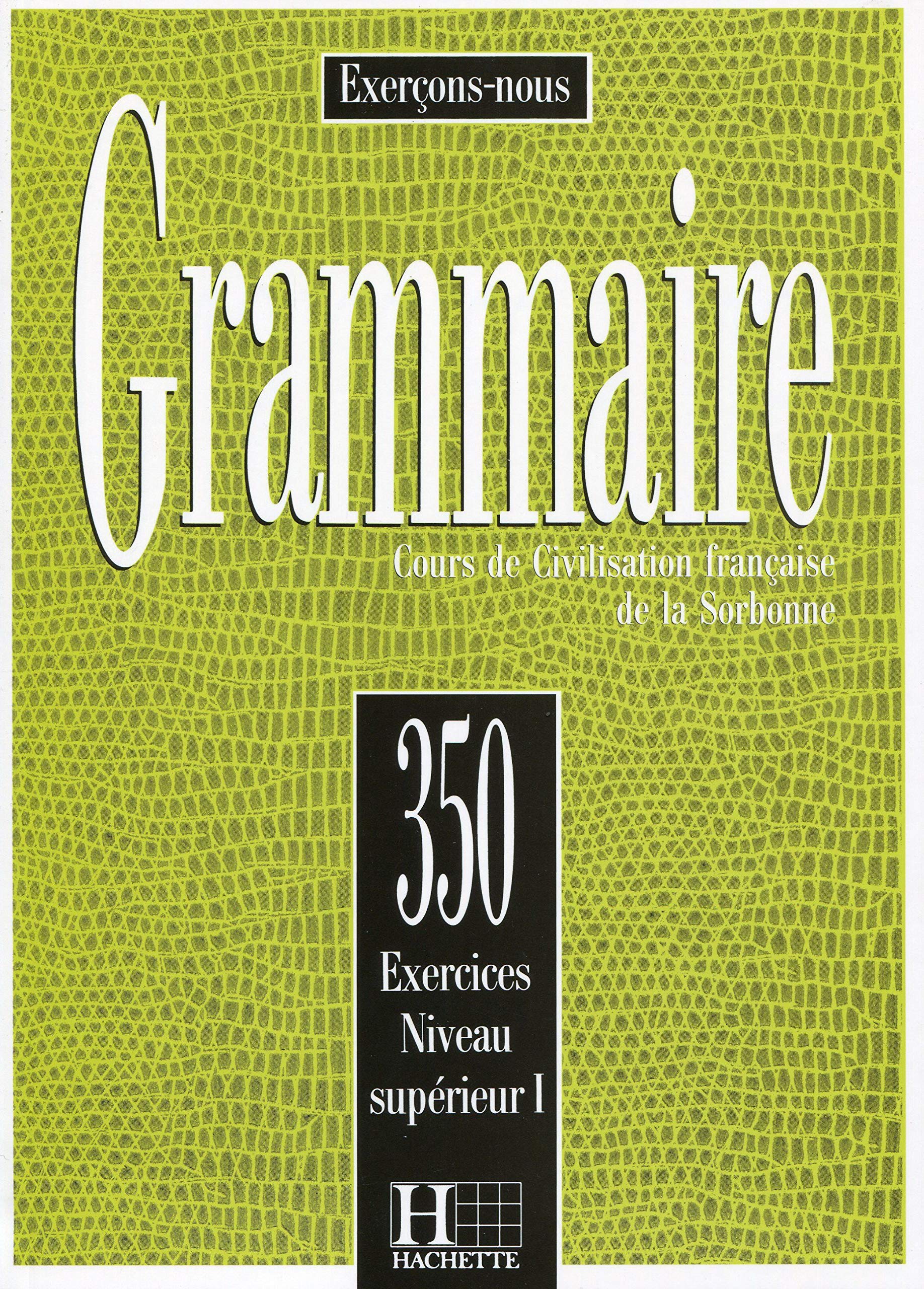 350 Exercices De Grammaire Niveau Superieur I (French Edition),Used