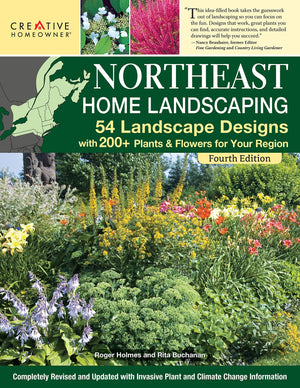 Northeast Home Landscaping, Fourth Edition: 54 Landscape Designs with 200+ Plants & Flowers for Your Region (Creative Homeowner),Used