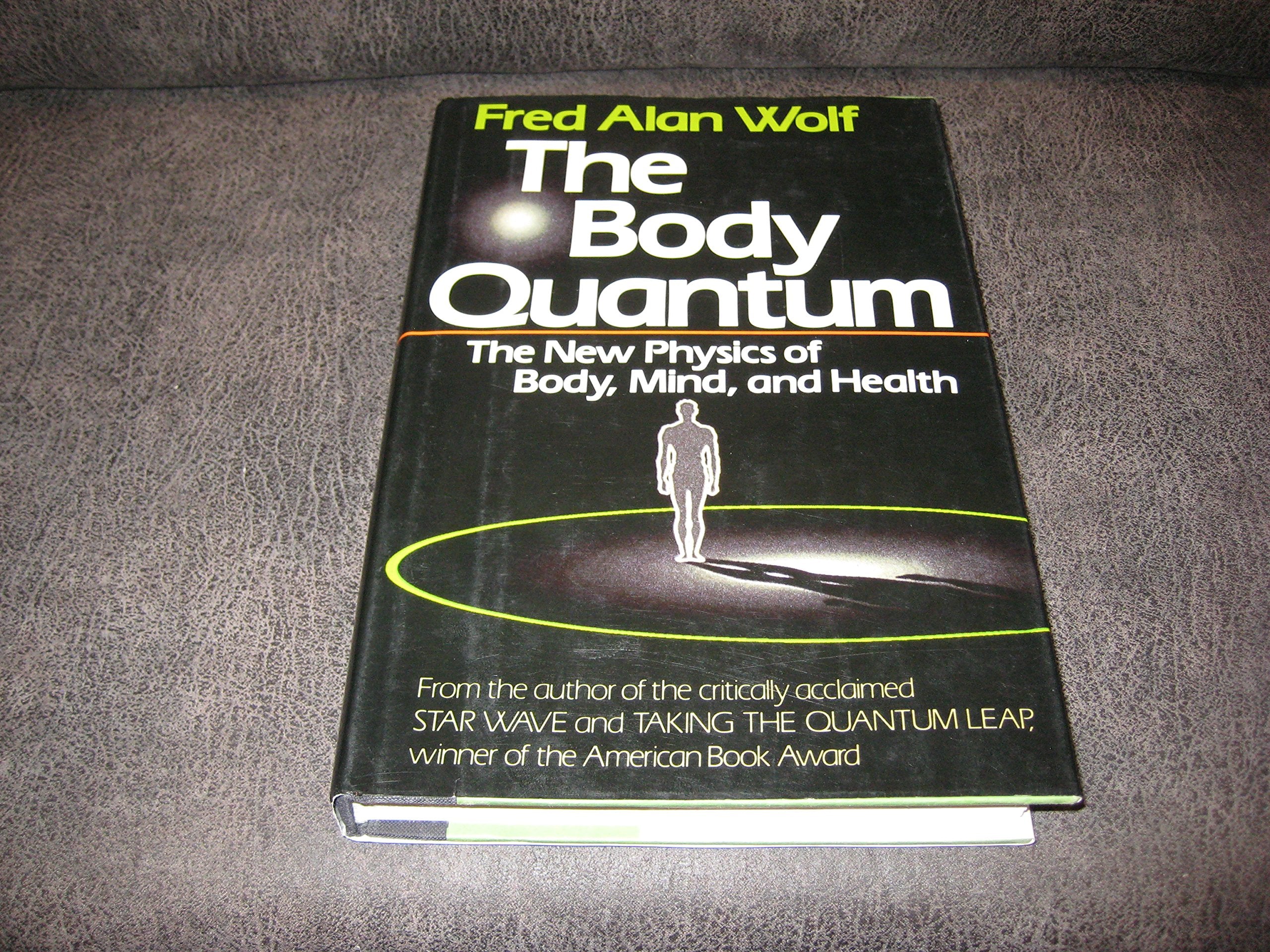 The Body Quantum: The New Physics Of Body, Mind And Health,Used