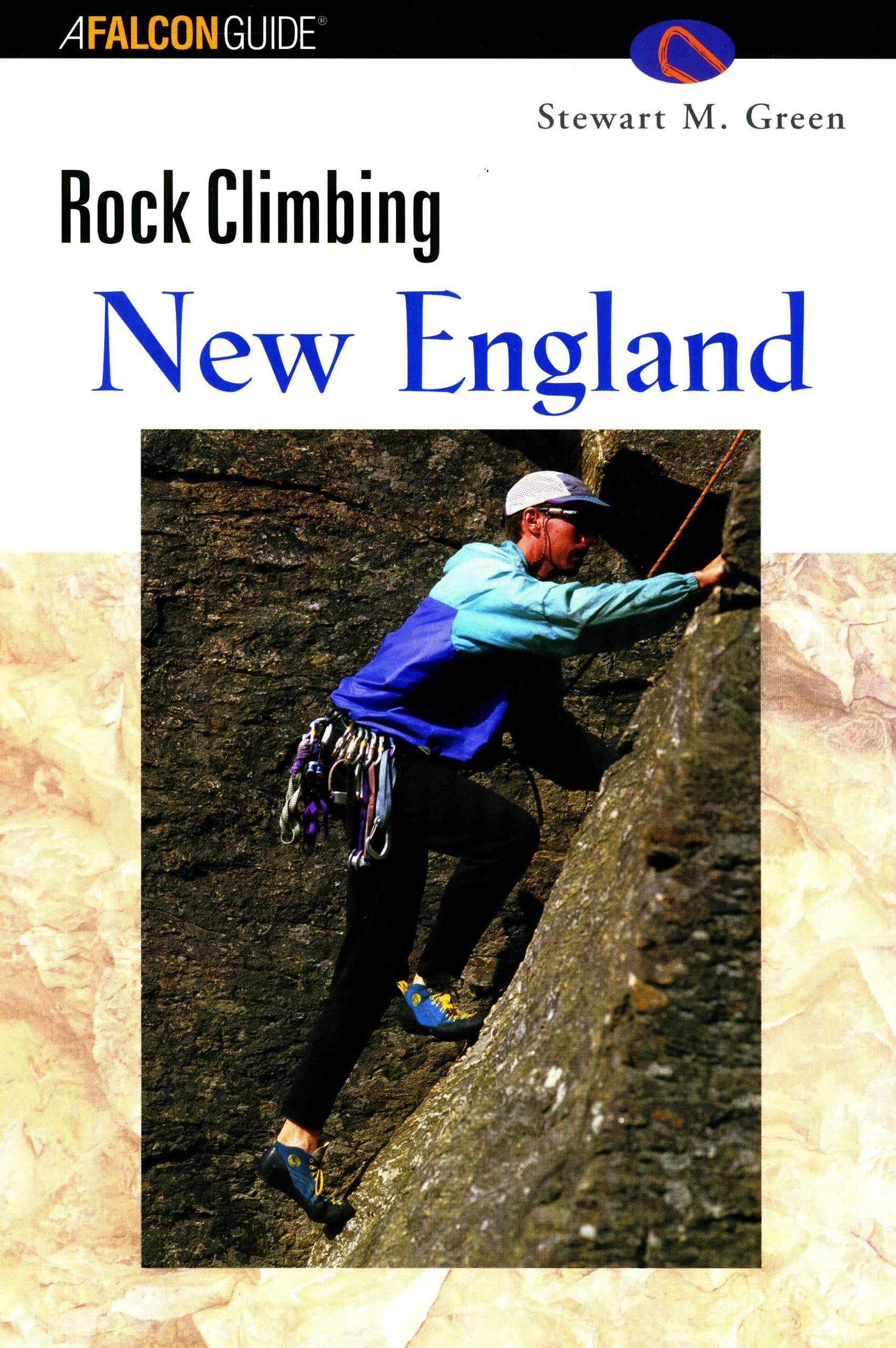 Rock Climbing New England (A Falcon Guide),Used