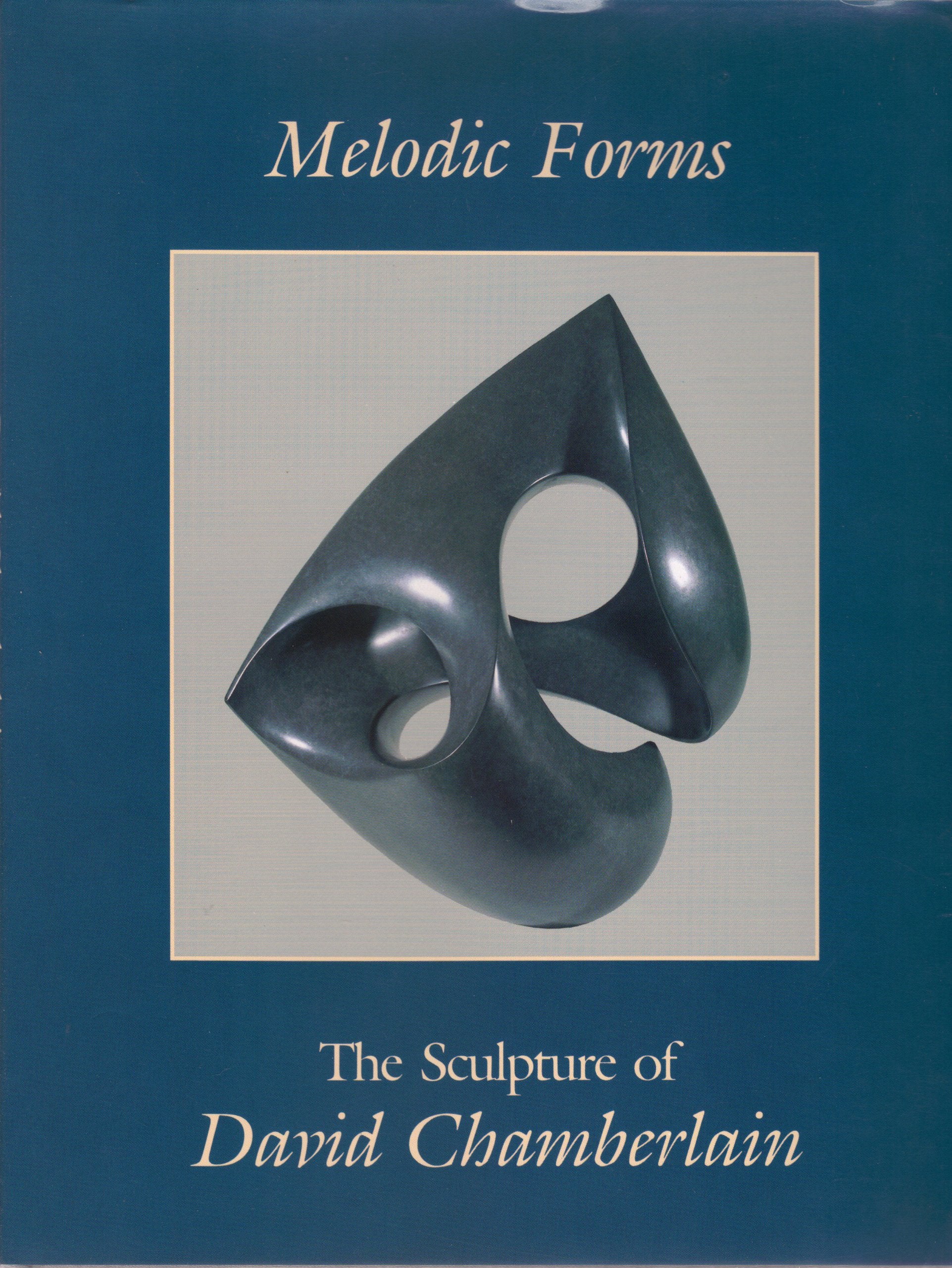 Melodic Forms: The Sculpture of David Chamberlain,Used