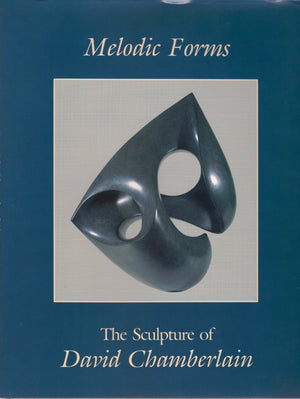 Melodic Forms: The Sculpture of David Chamberlain,Used